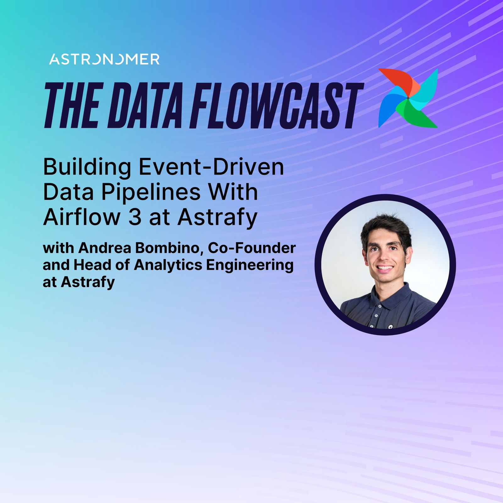Building Event-Driven Data Pipelines With Airflow 3 at Astrafy with Andrea Bombino