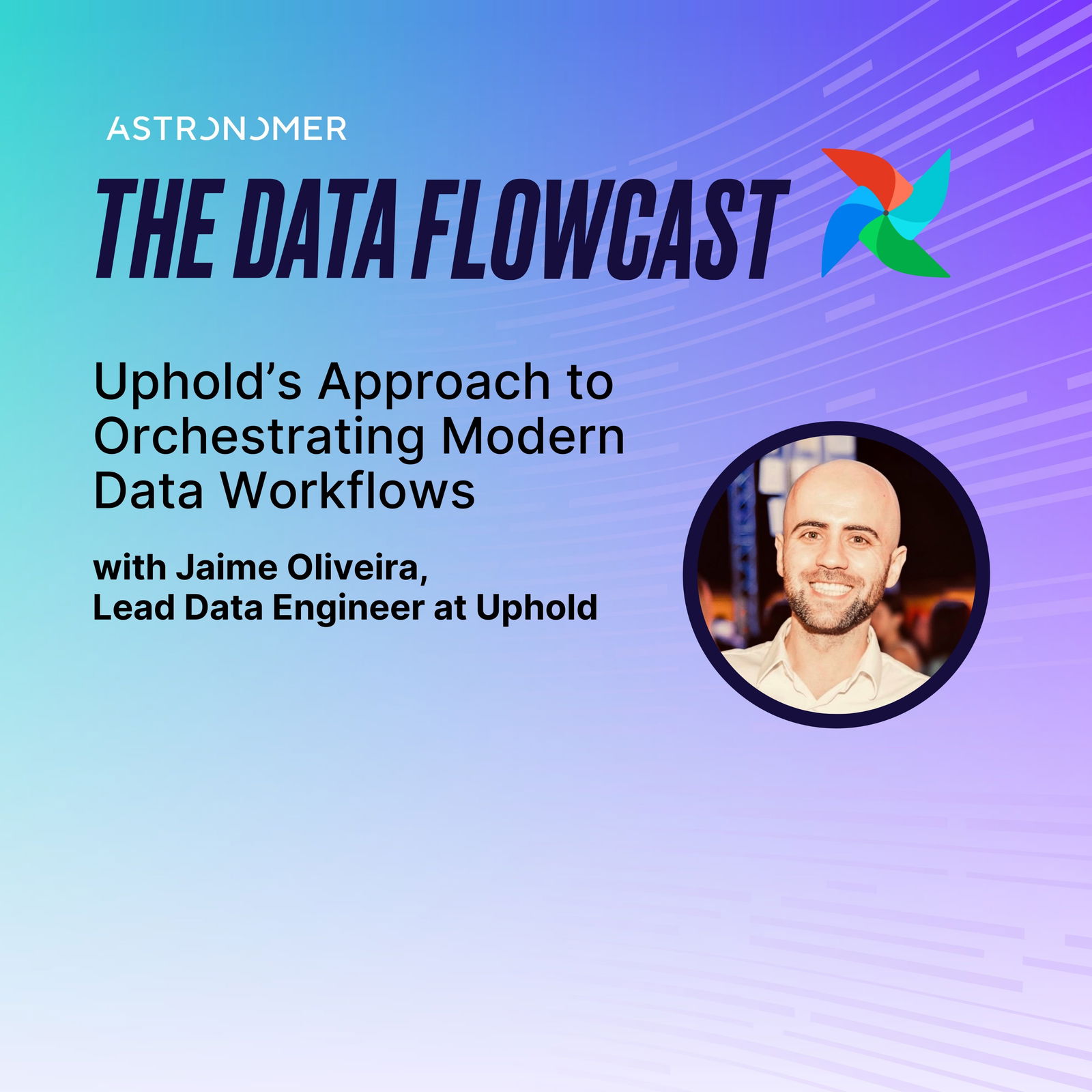 Uphold’s Approach to Orchestrating Modern Data Workflows with Jaime Oliveira