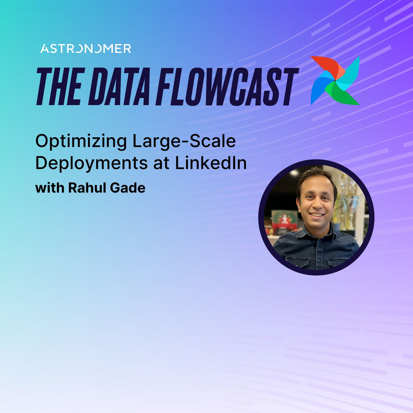 Optimizing Large-Scale Deployments at LinkedIn with Rahul Gade