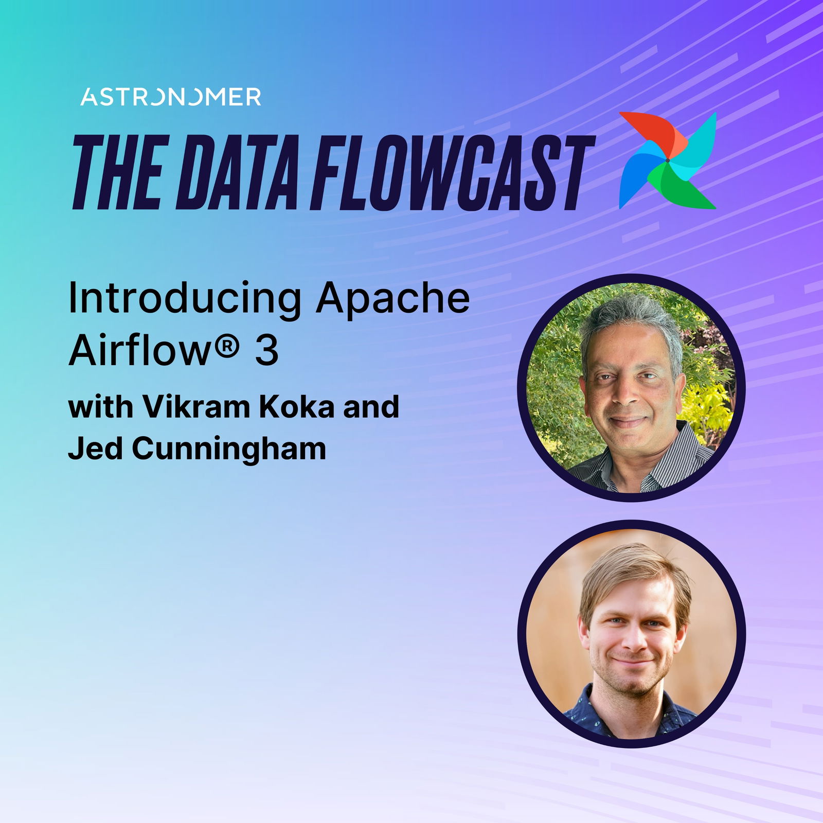 Introducing Apache Airflow® 3 with Vikram Koka and Jed Cunningham