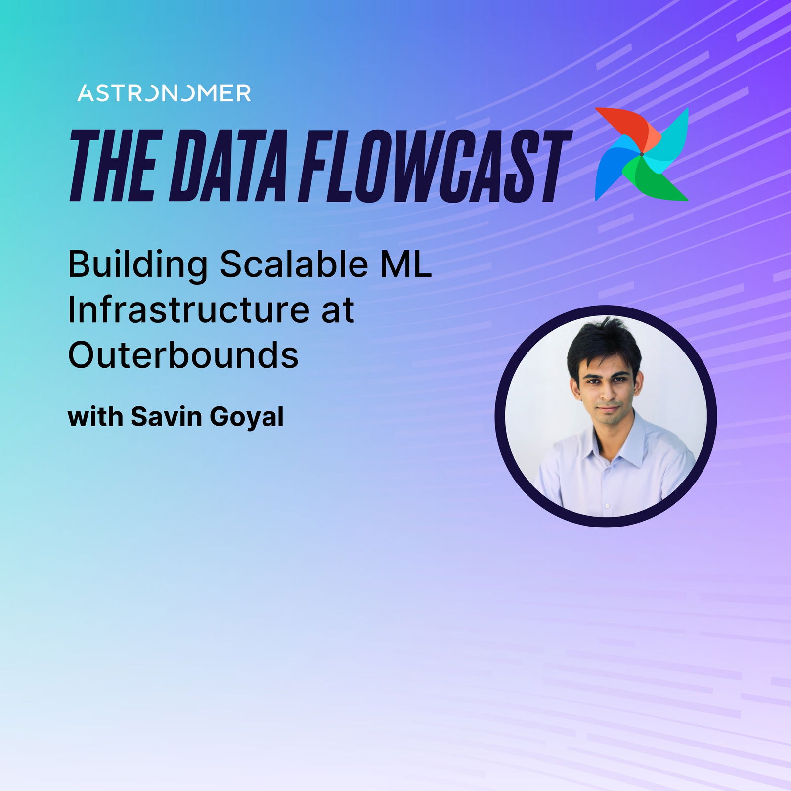 Building Scalable ML Infrastructure at Outerbounds with Savin Goyal