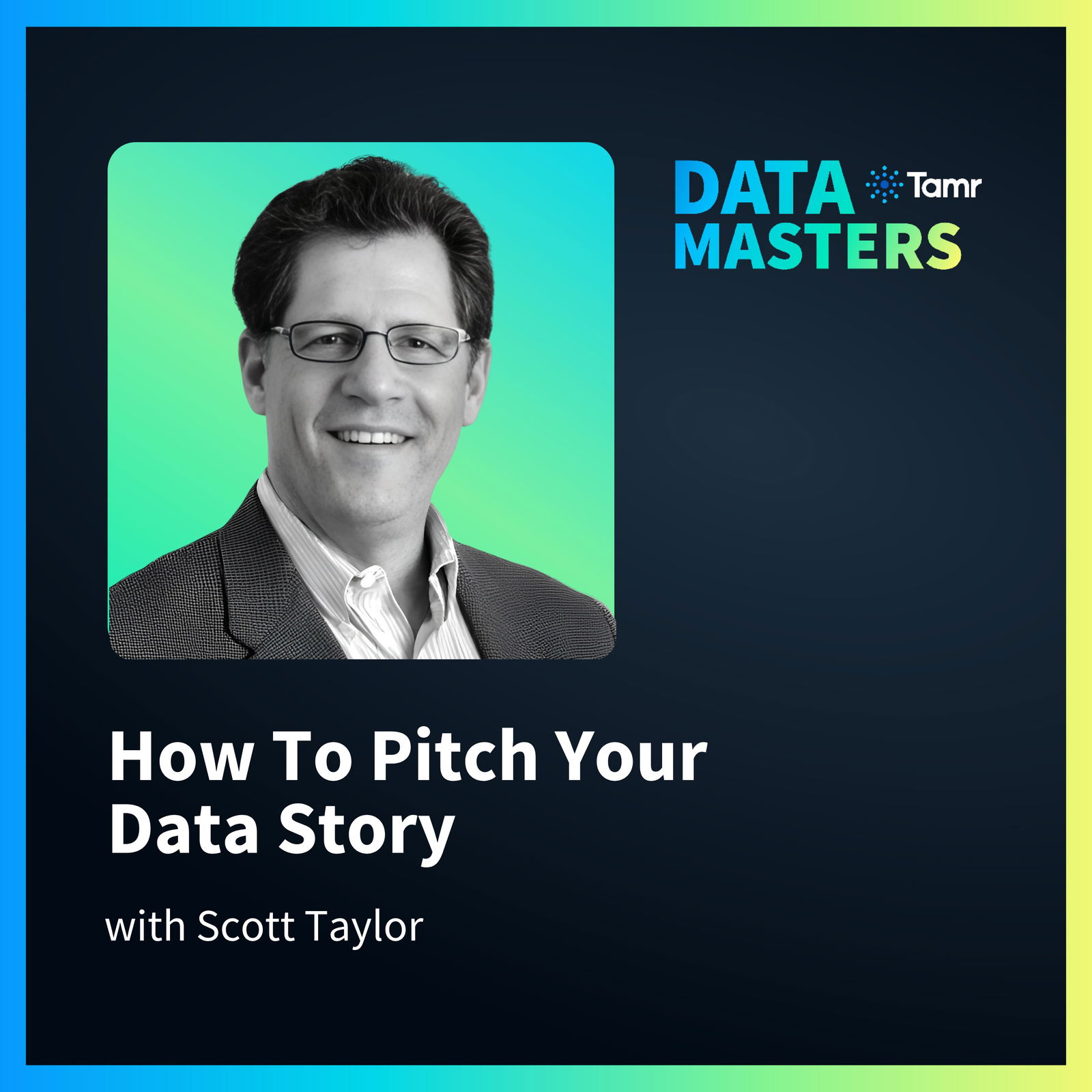 How To Pitch Your Data Story with Scott Taylor of MetaMeta Consulting