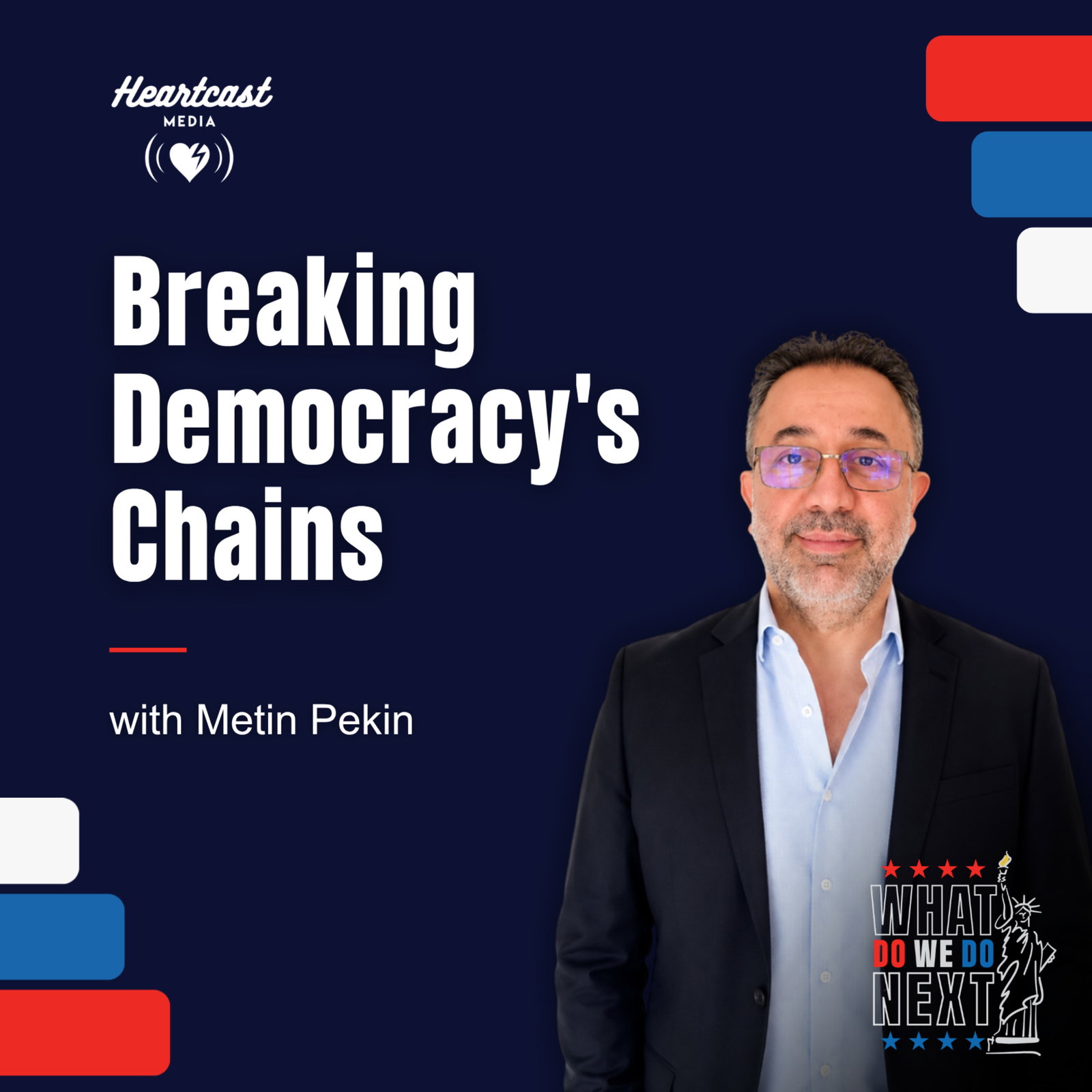 Breaking Democracy’s Chains with Metin Pekin