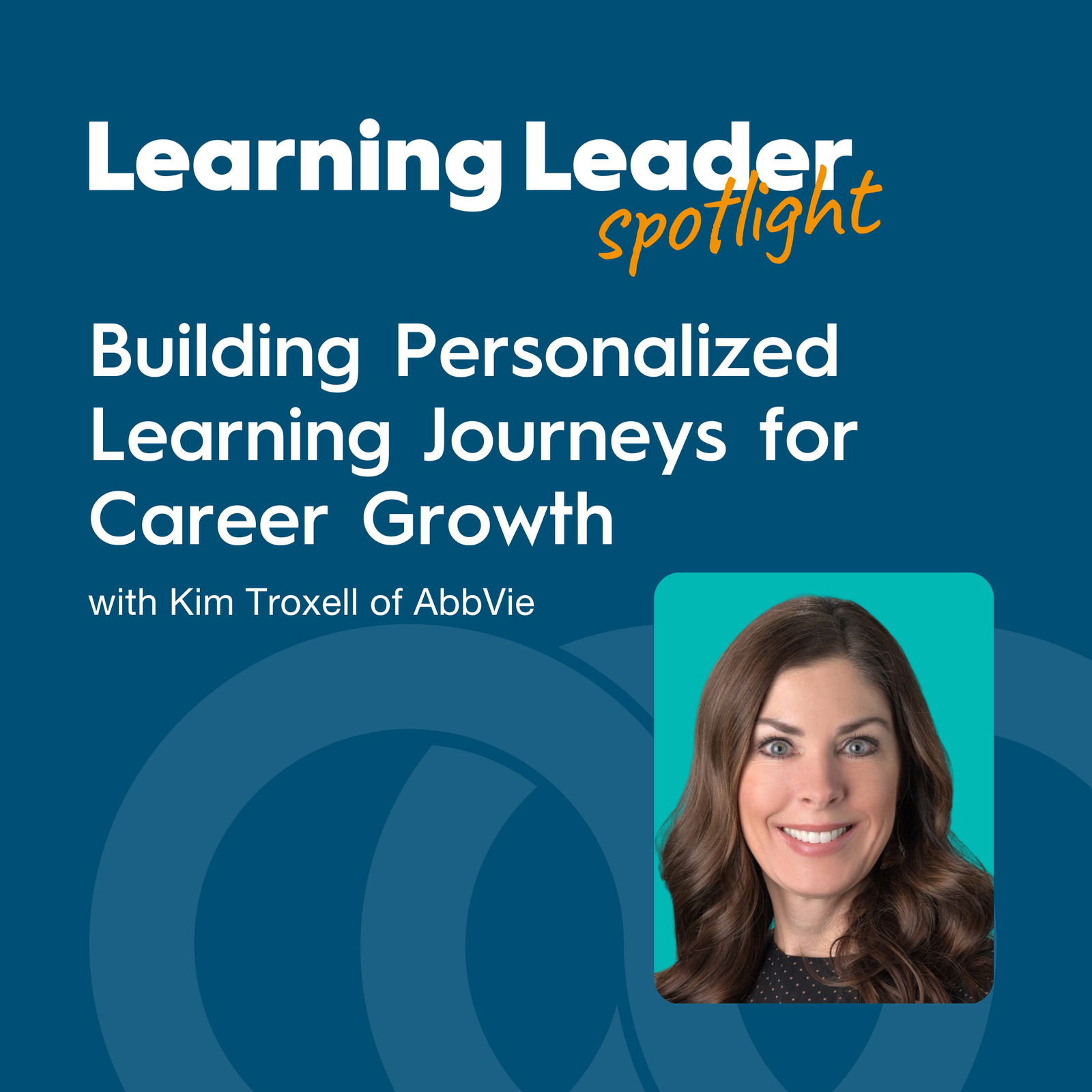 Learning Leader Spotlight: Interviews with corporate L&D leaders