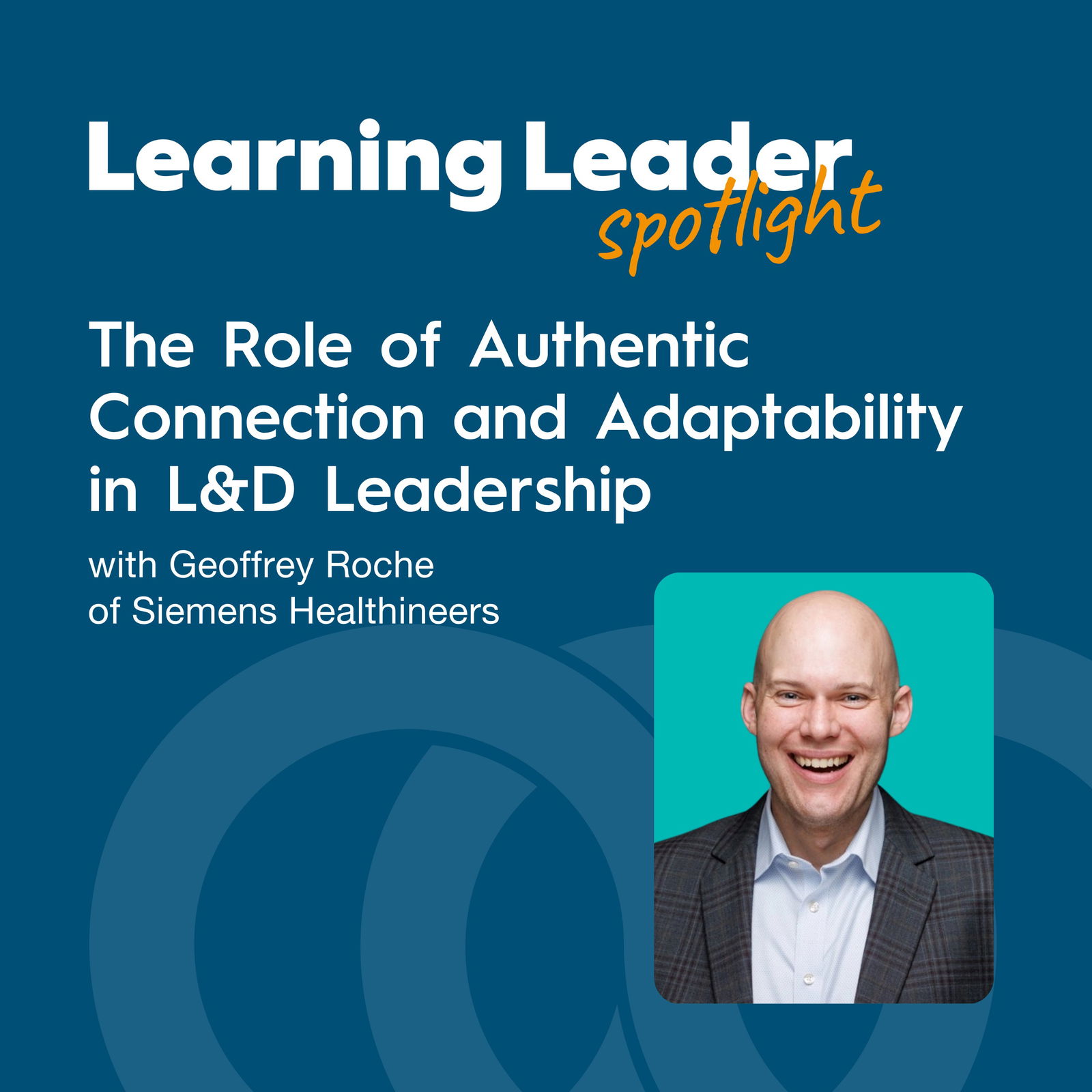 Learning Leader Spotlight: Interviews with corporate L&D leaders