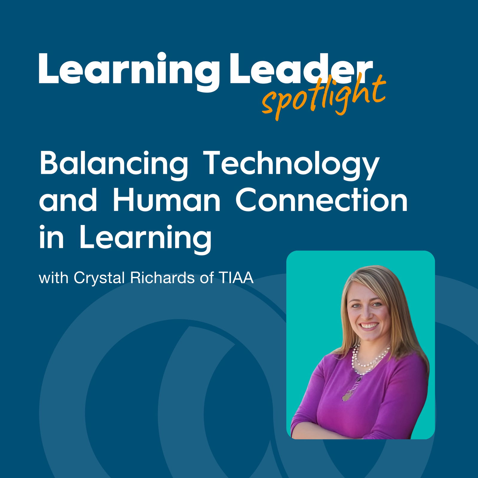 Learning Leader Spotlight: Interviews with corporate L&D leaders