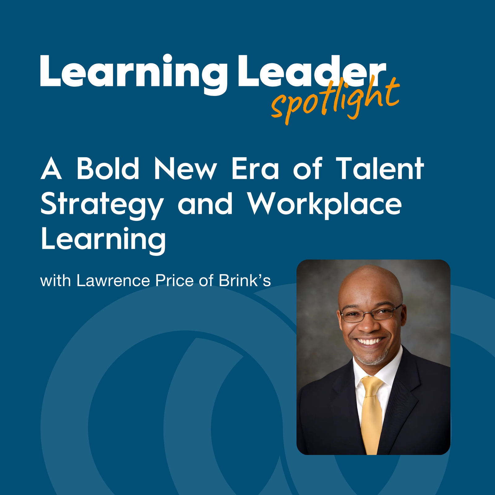 Learning Leader Spotlight: Interviews with corporate L&D leaders