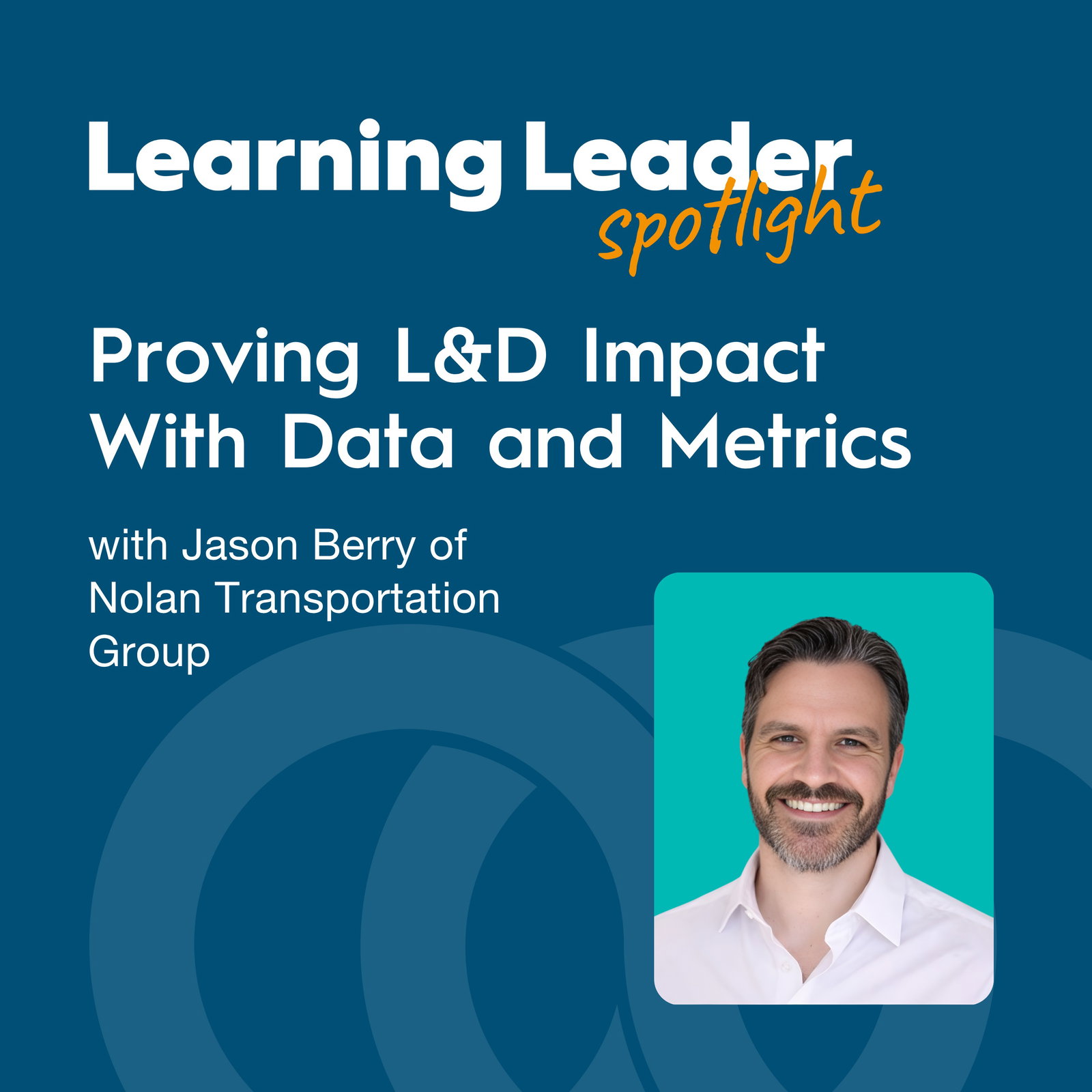 Learning Leader Spotlight: Interviews with corporate L&D leaders
