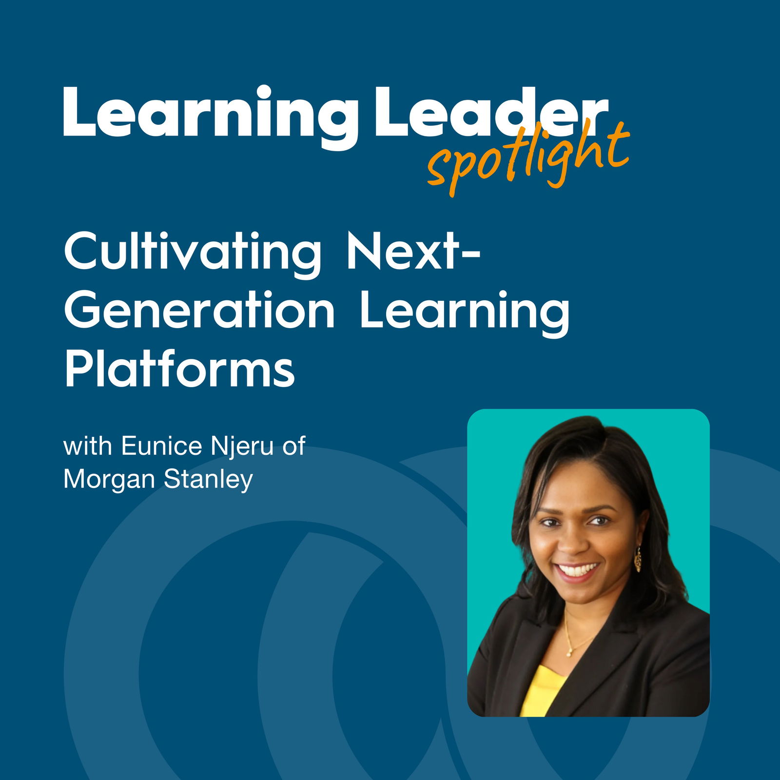 Learning Leader Spotlight: Interviews with corporate L&D leaders