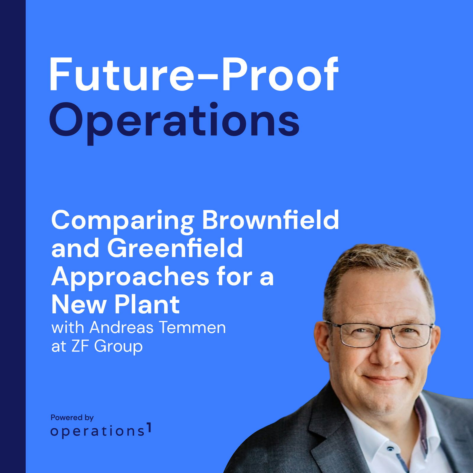 Comparing Brownfield and Greenfield Approaches for a New Plant with Andreas Temmen at ZF Group