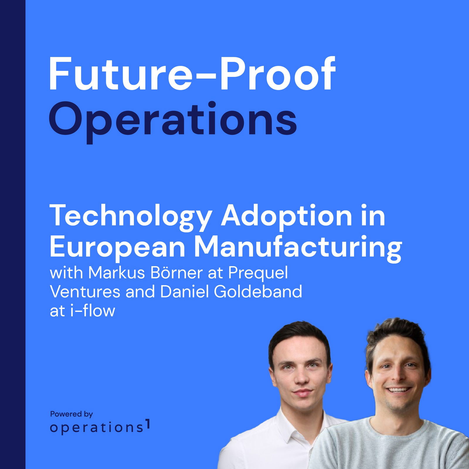 Future Proof Operations | Exploring Digital Manufacturing Operations, Industrial Automation