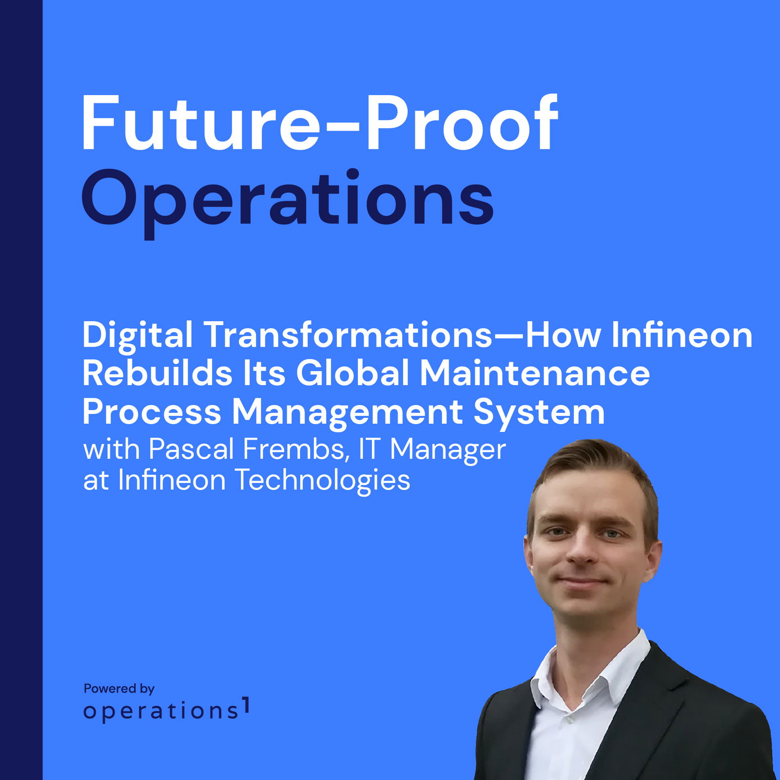 Future Proof Operations | Exploring Digital Manufacturing Operations, Industrial Automation