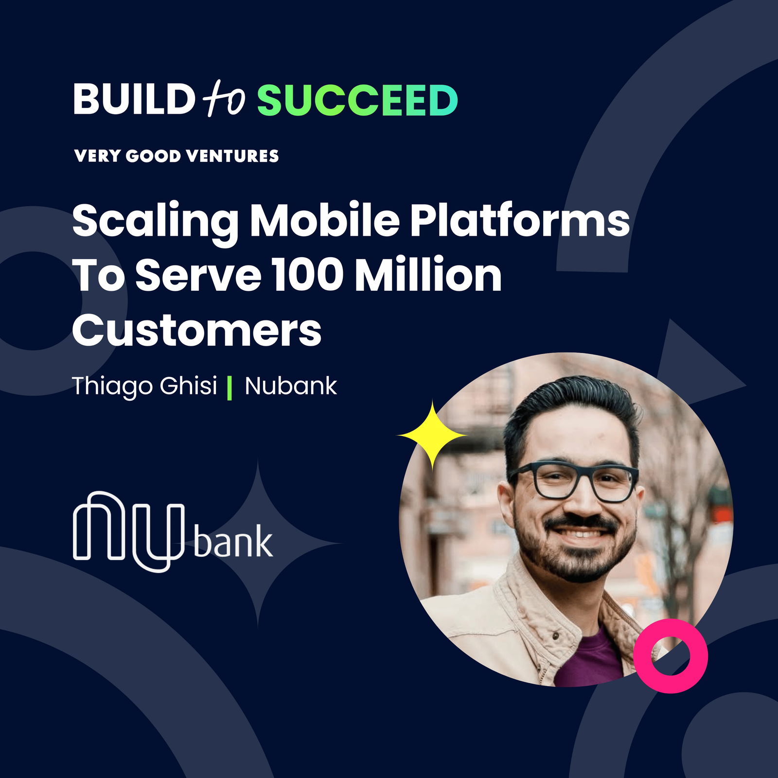 Thiago Ghisi, Nubank — Scaling Mobile Platforms To Serve 100 Million Customers