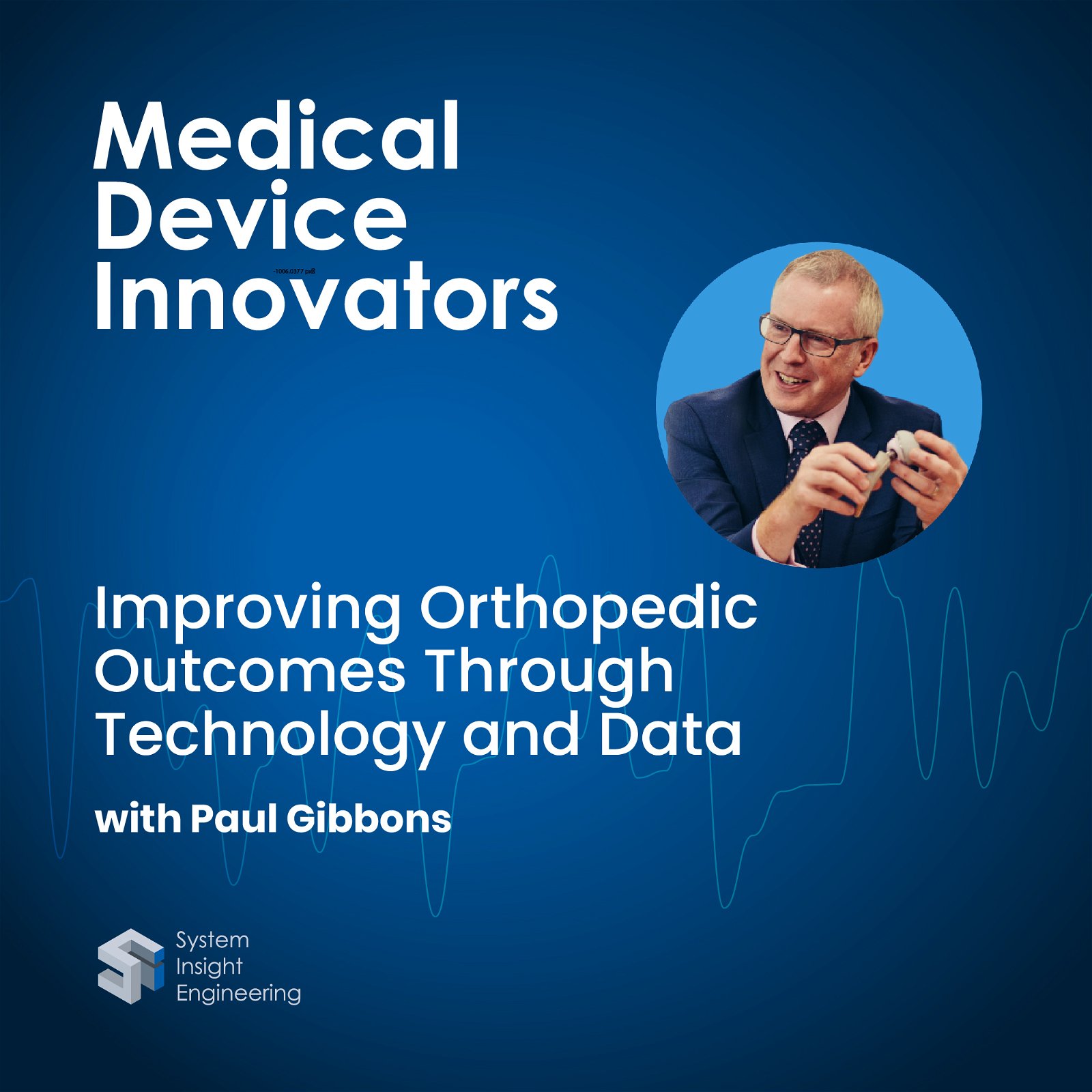 Improving Orthopedic Outcomes Through Technology and Data with Paul Gibbons at Corin Group PLC