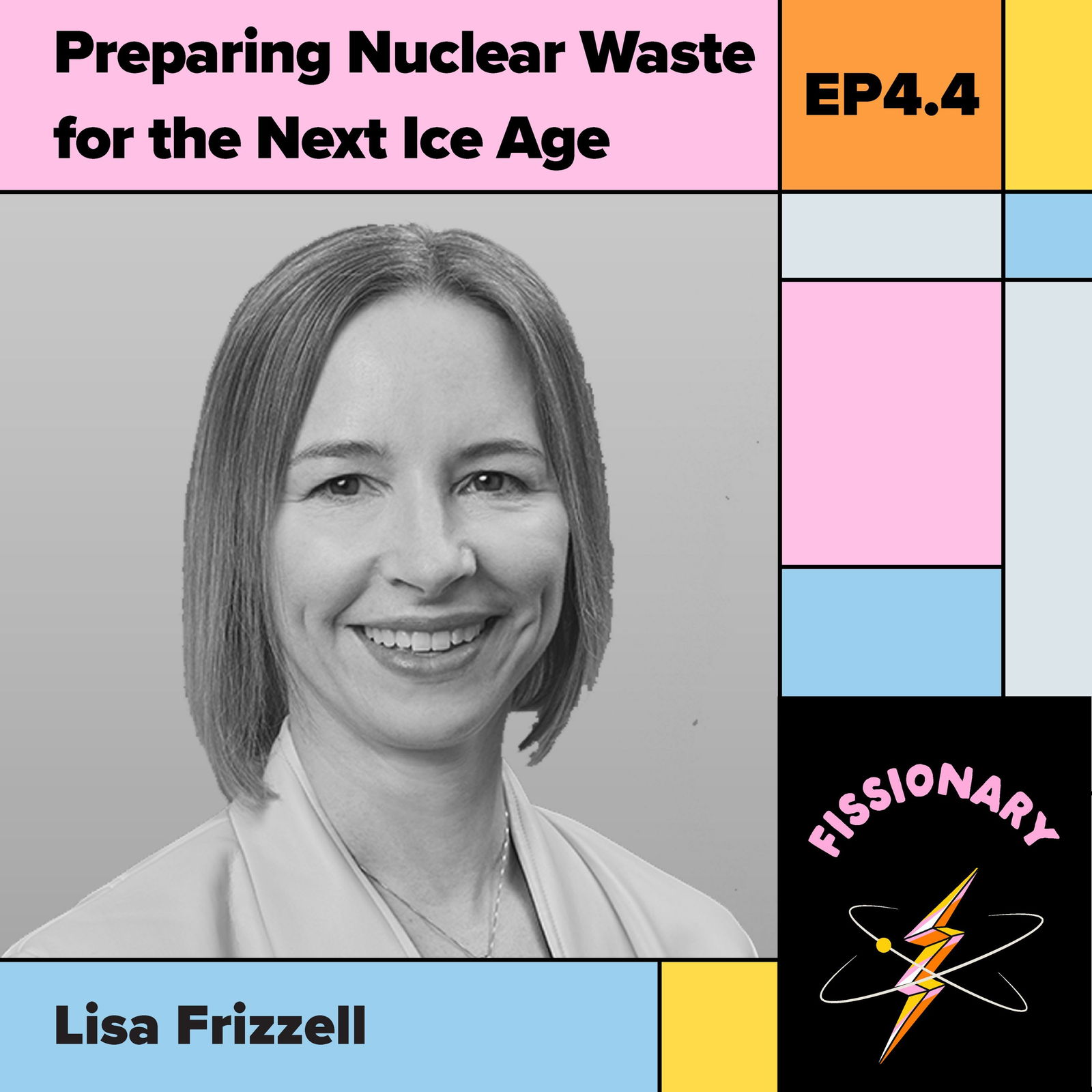 Preparing Nuclear Waste for the Next Ice Age With Lisa Frizzell