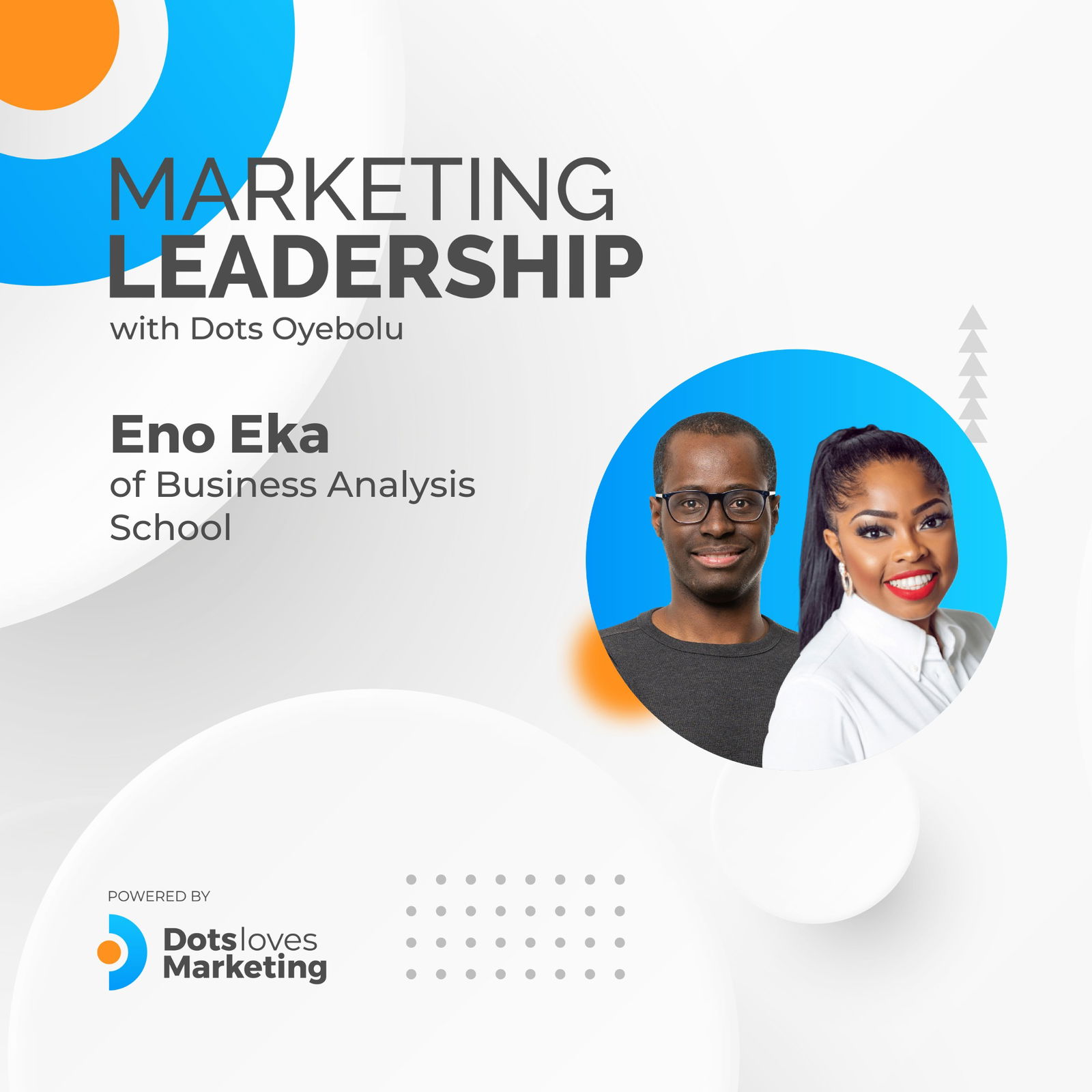 Marketing and Business Analysis Is a Marriage Made in Heaven with Eno Eka