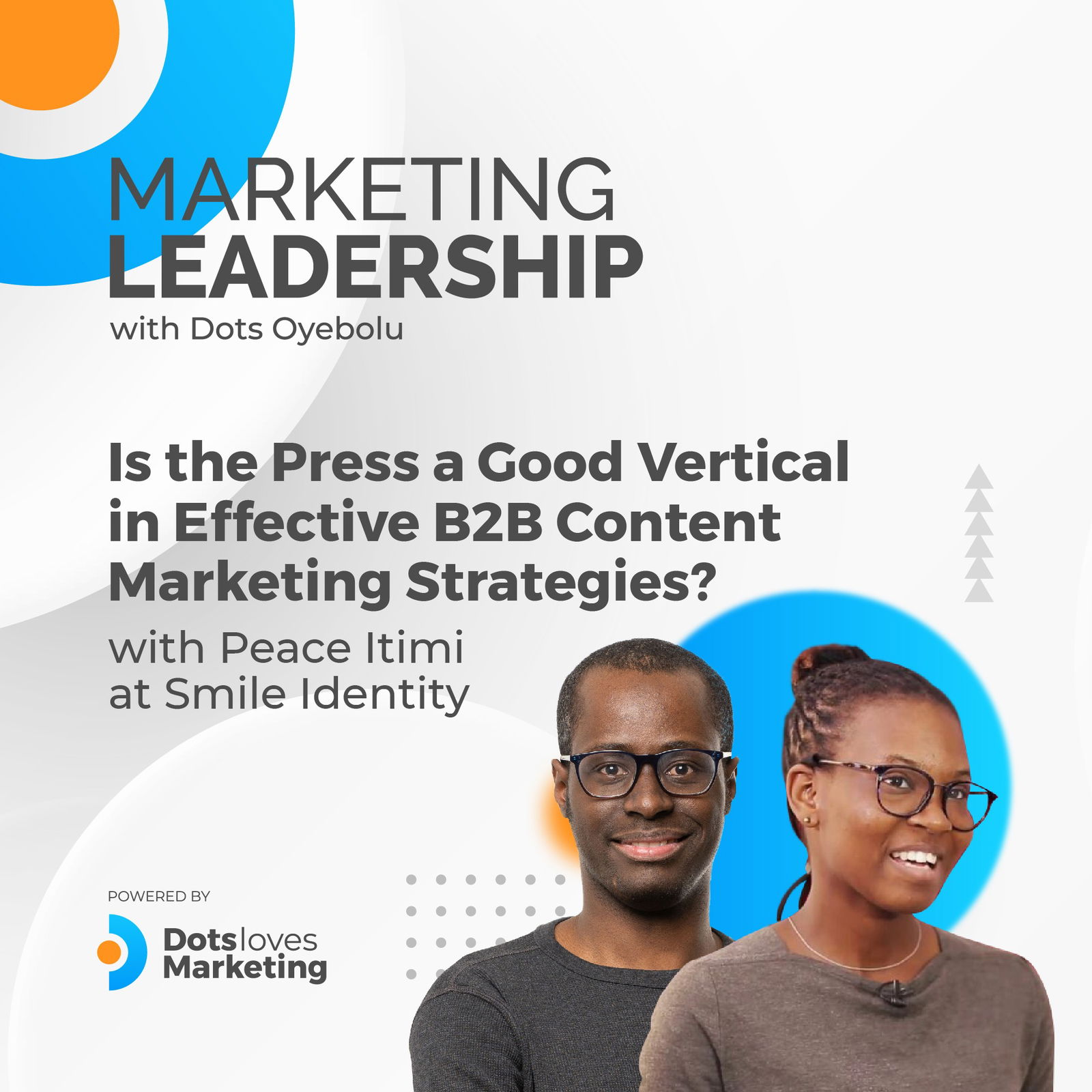 Is the Press a Good Vertical in Effective B2B Content Marketing Strategies? with Peace Itimi