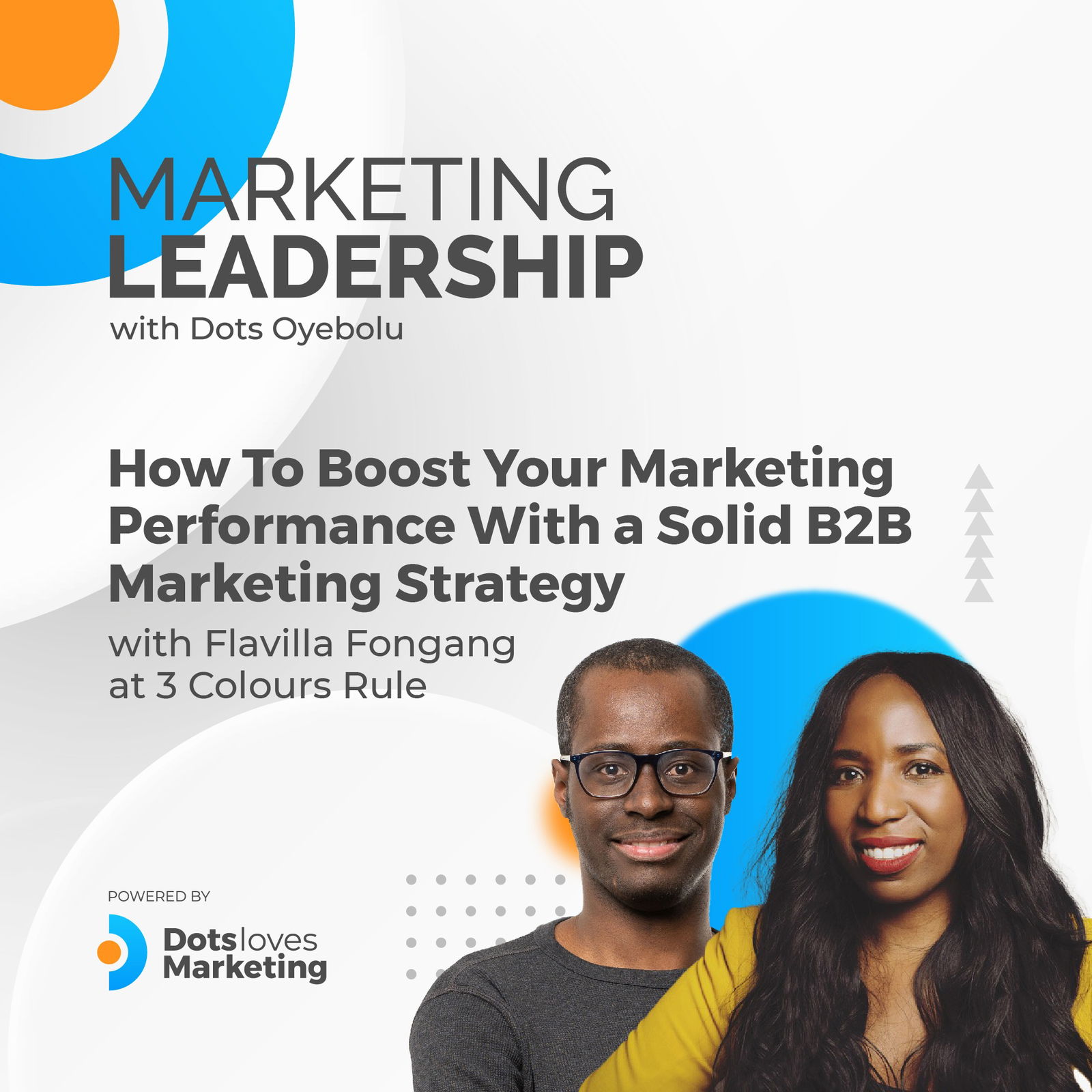 How to Boost Your Marketing Performance With a Solid B2B Marketing Strategy with Flavilla Fongang