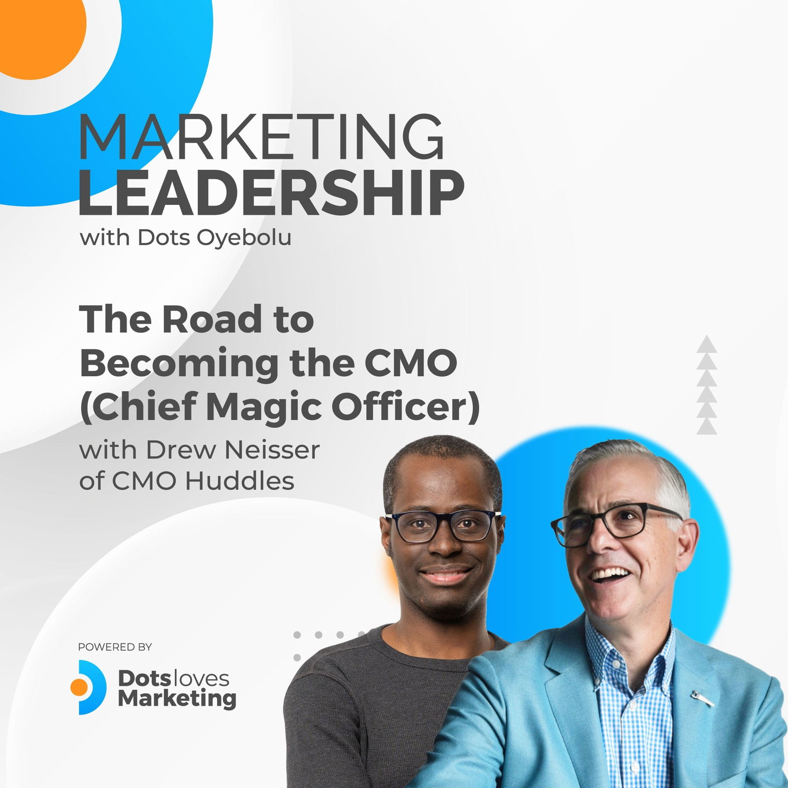 The Road to Becoming the CMO (Chief Magic Officer) with Drew Neisser