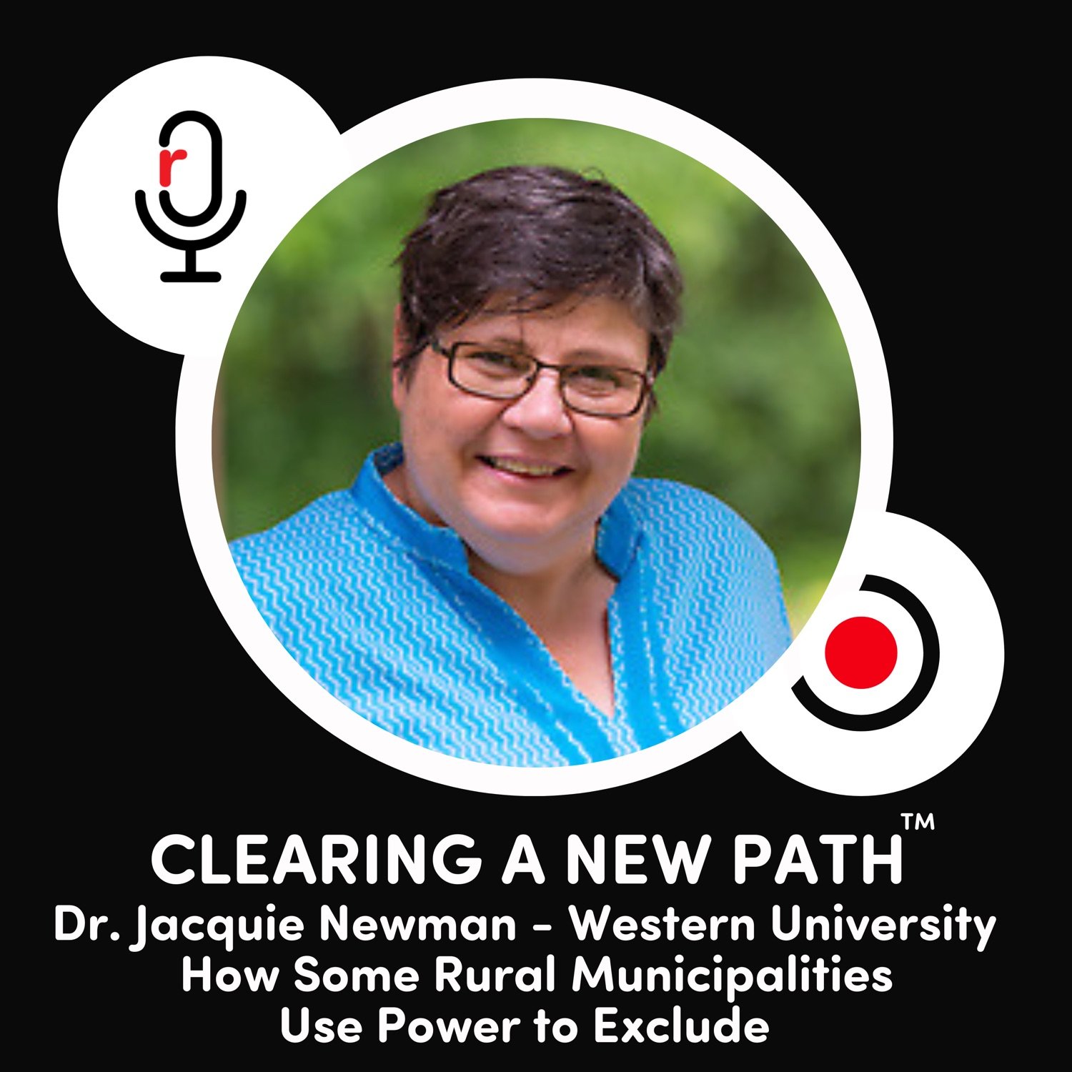 Dr. Jaquie Newman - How Some Rural Municipalities Use Power to Exclude