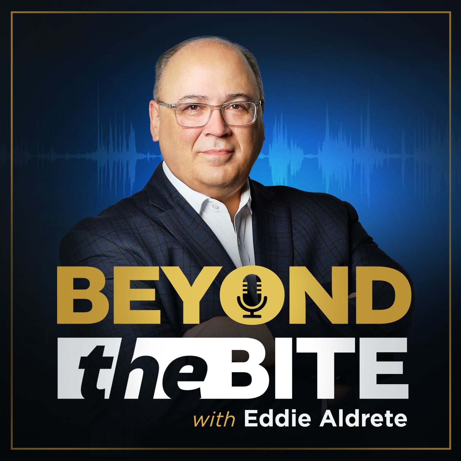 Beyond the Bite with Eddie Aldrete