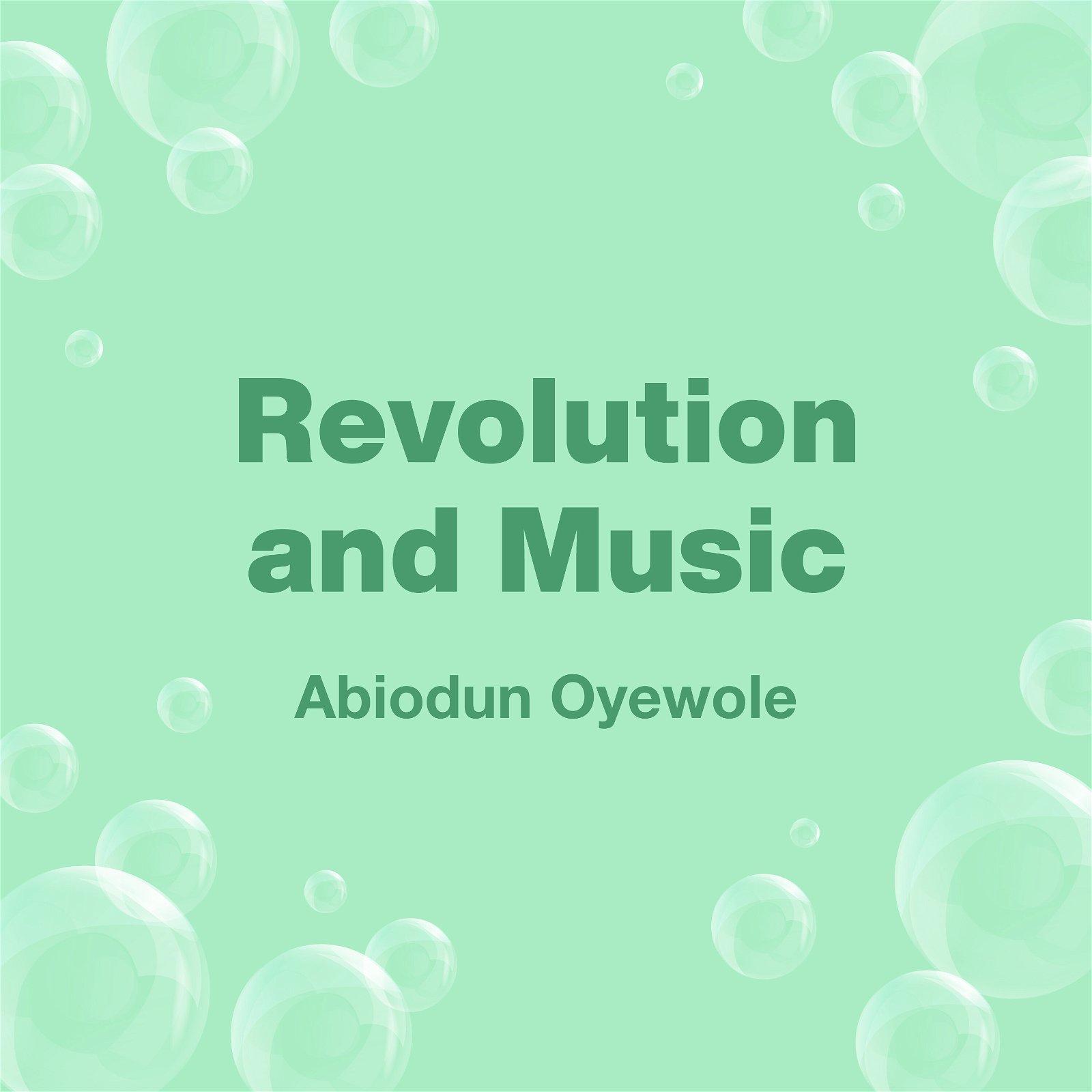 Revolution and Music - Abiodun Oyewole