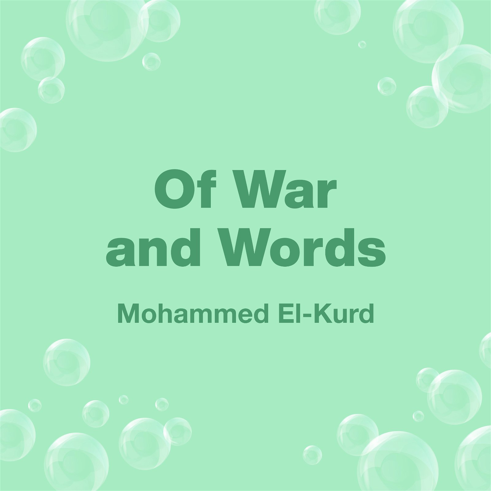 Of War and Words - Mohammed El-Kurd