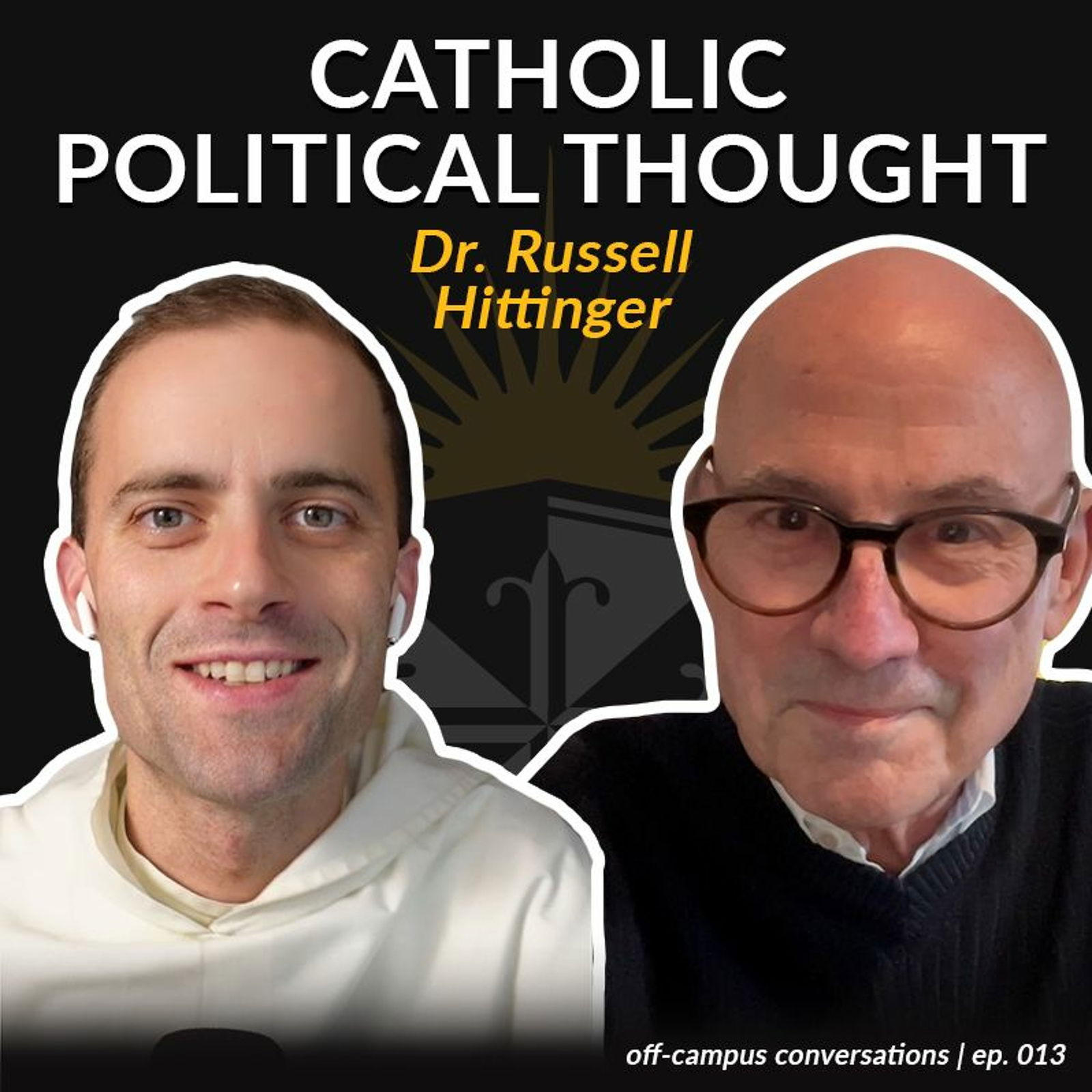 'How to Inherit a Kingdom' w/ Prof. Russell Hittinger | Off-Campus Conversations, Ep. 013