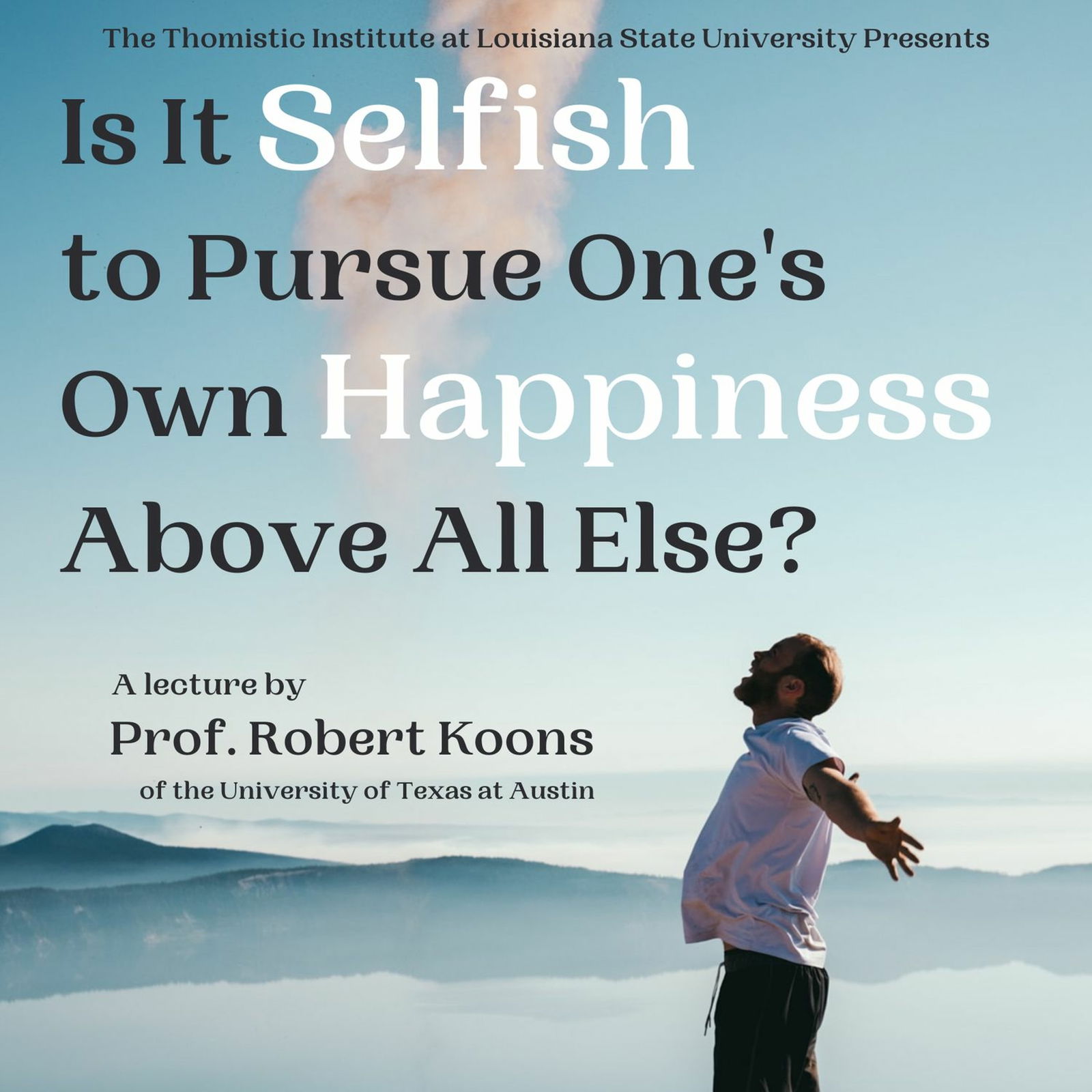 Is it Selfish to Pursue One's Own Happiness Above All Else? | Prof. Robert Koons