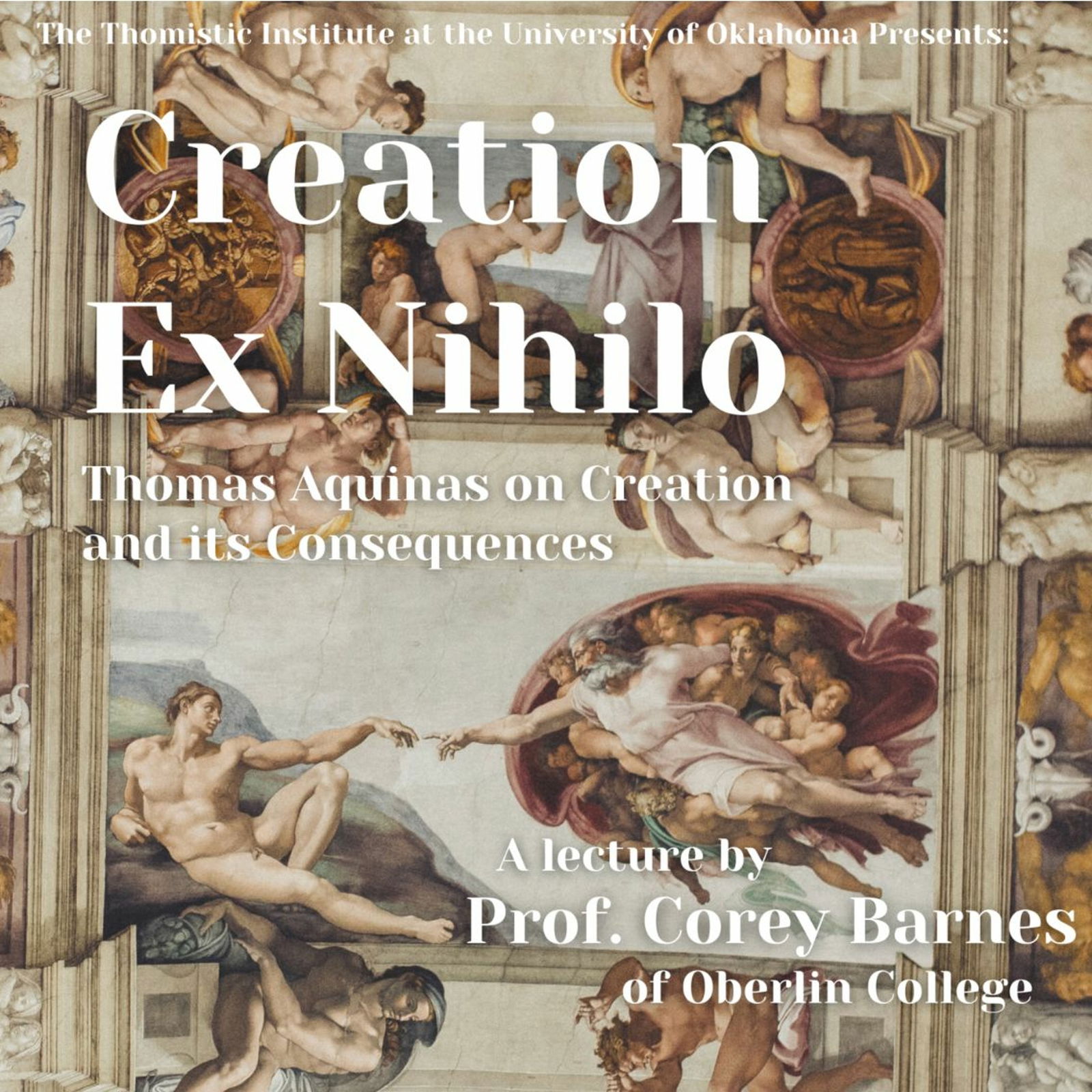 Creation Ex Nihilo: Thomas Aquinas on Creation and its Consequences | Prof. Corey Barnes