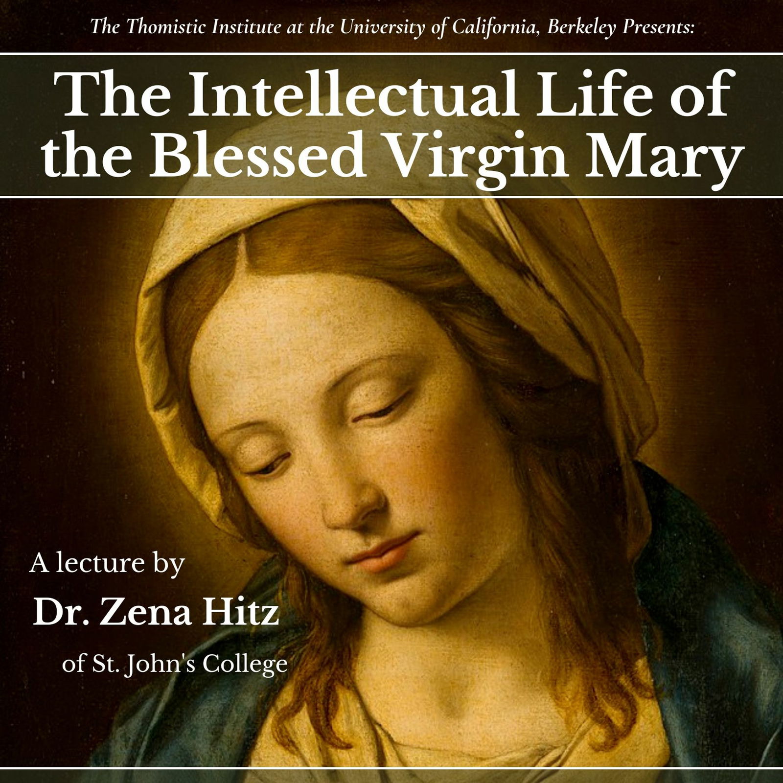 The Intellectual Life of The Blessed Virgin Mary | Dr. Zena Hitz