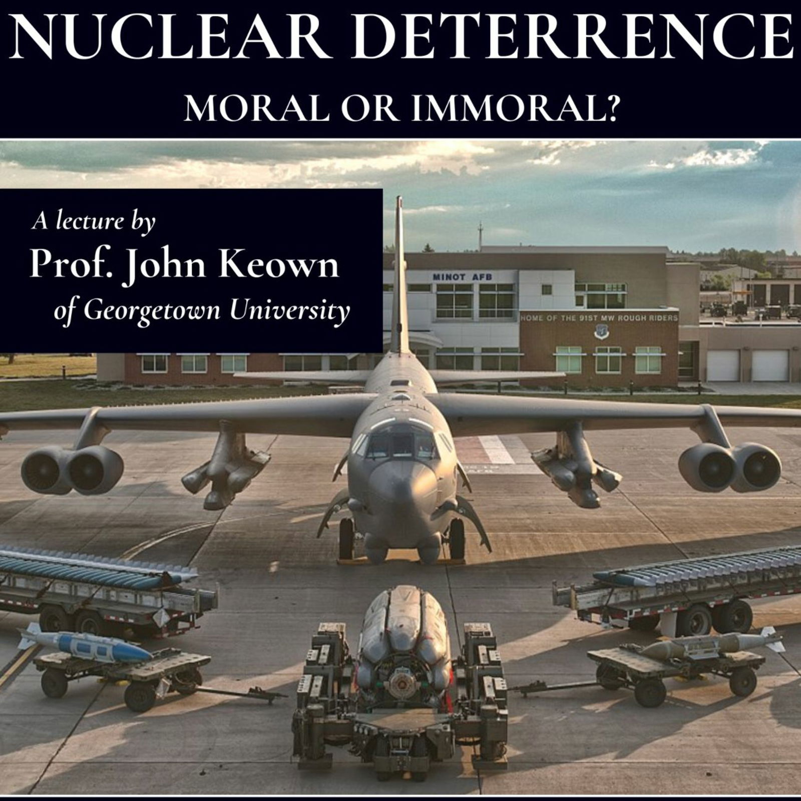 Nuclear Deterrence: Moral or Immoral? | Prof. John Keown