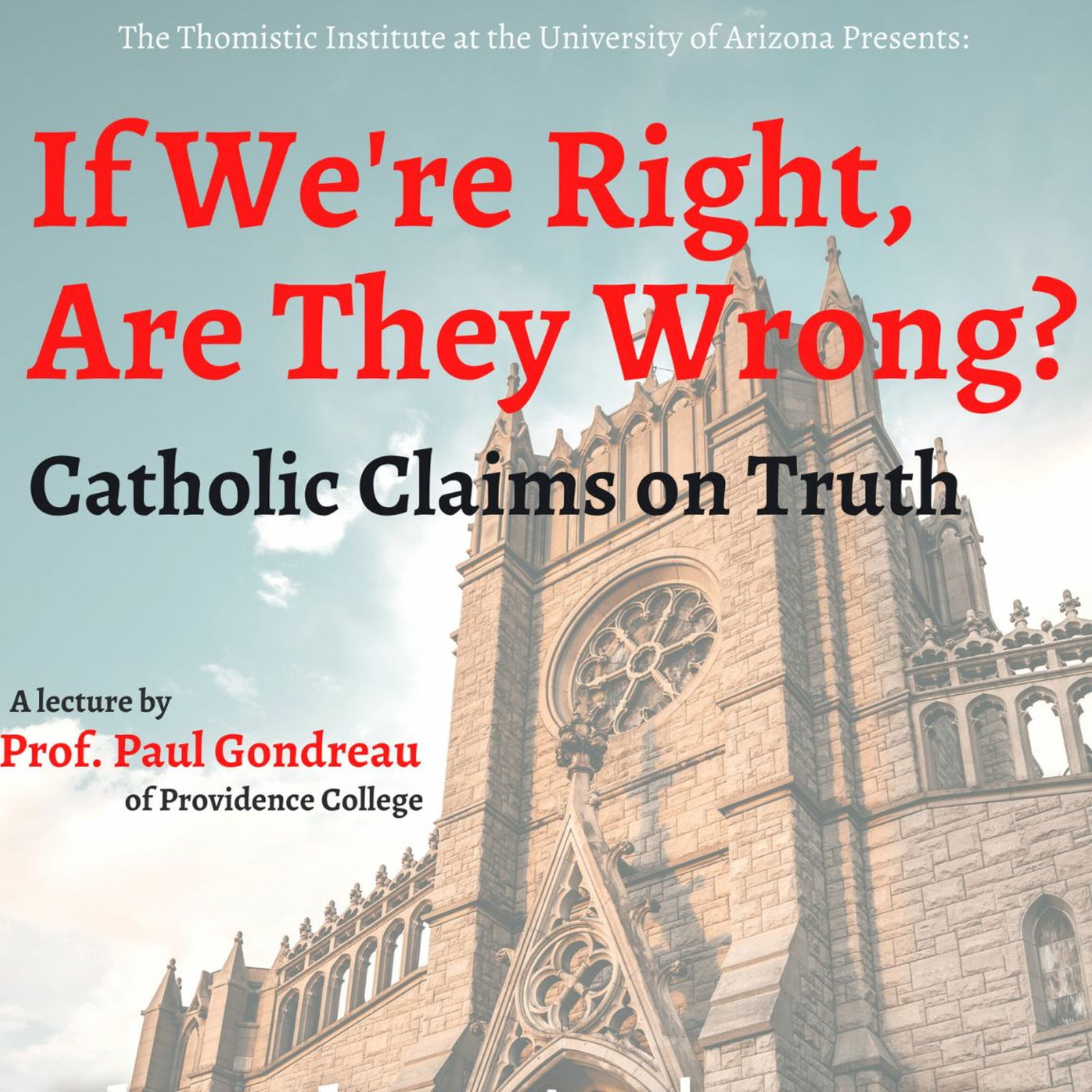 If We're Right, Are They Wrong? Catholic Claims on Truth | Prof. Paul Gondreau