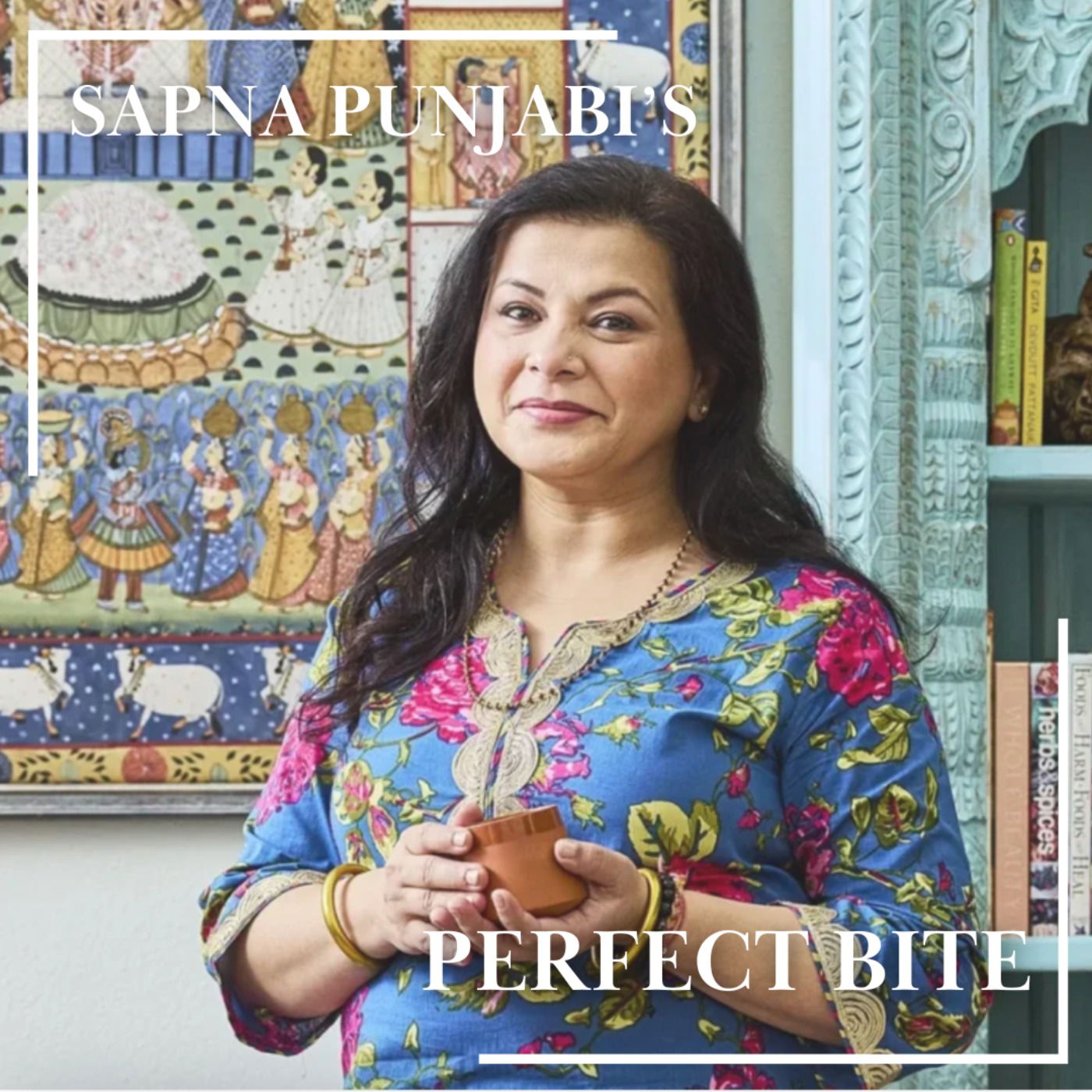 Episode cover art for Sapna Punjabi's Perfect Bite | Ayurveda, Dal Chawal, and Finding Balance Through Heritage