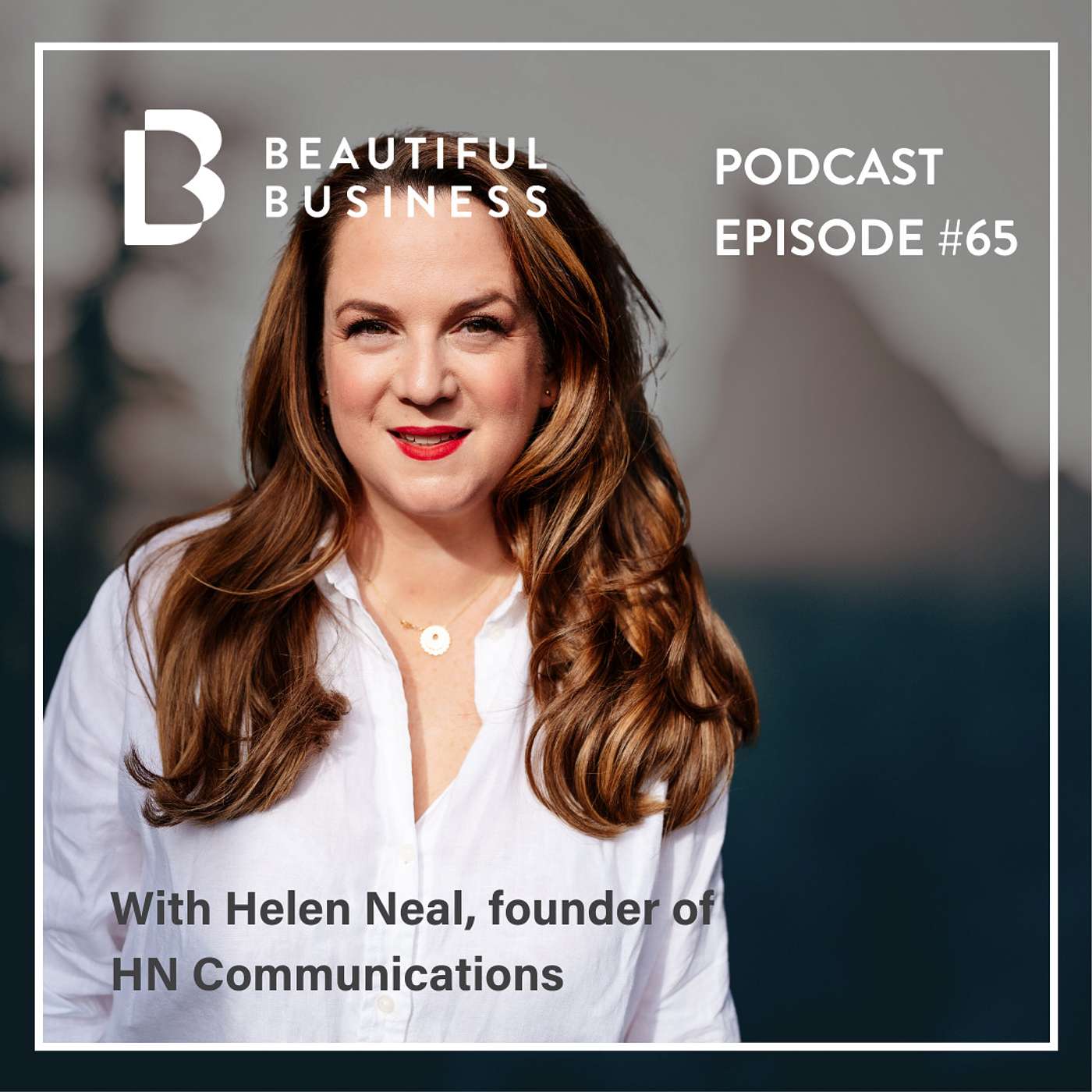 The Beautiful Business Podcast