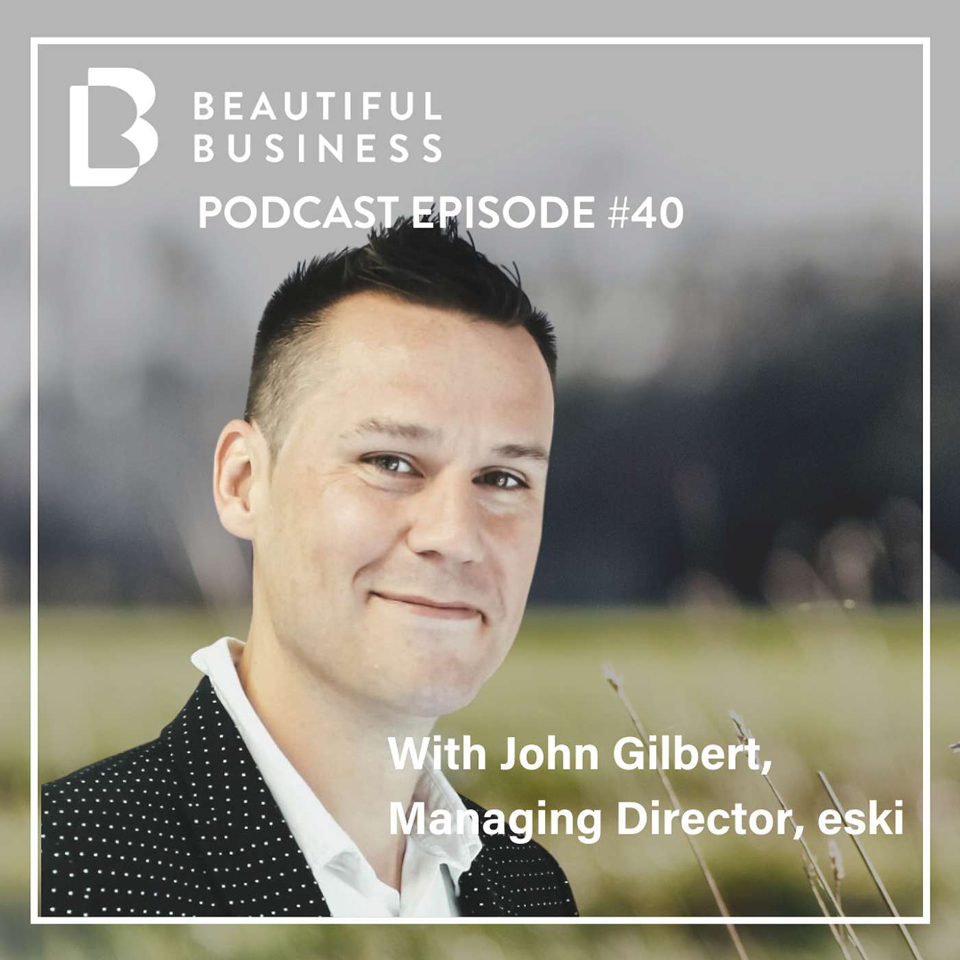 The Beautiful Business Podcast