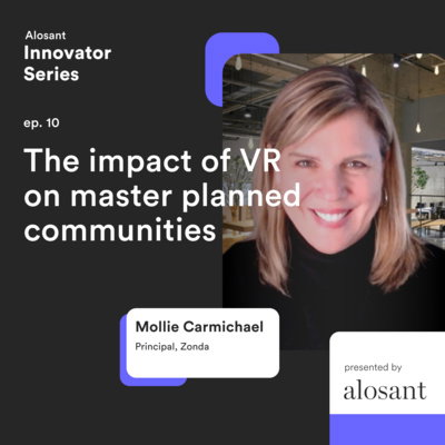 Ep. 10: Mollie Carmichael discusses the impact of VR and the metaverse on master planned communities