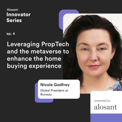 Ep. 4: Leveraging PropTech and the metaverse to enhance the home buying experience with Nicole Godfrey