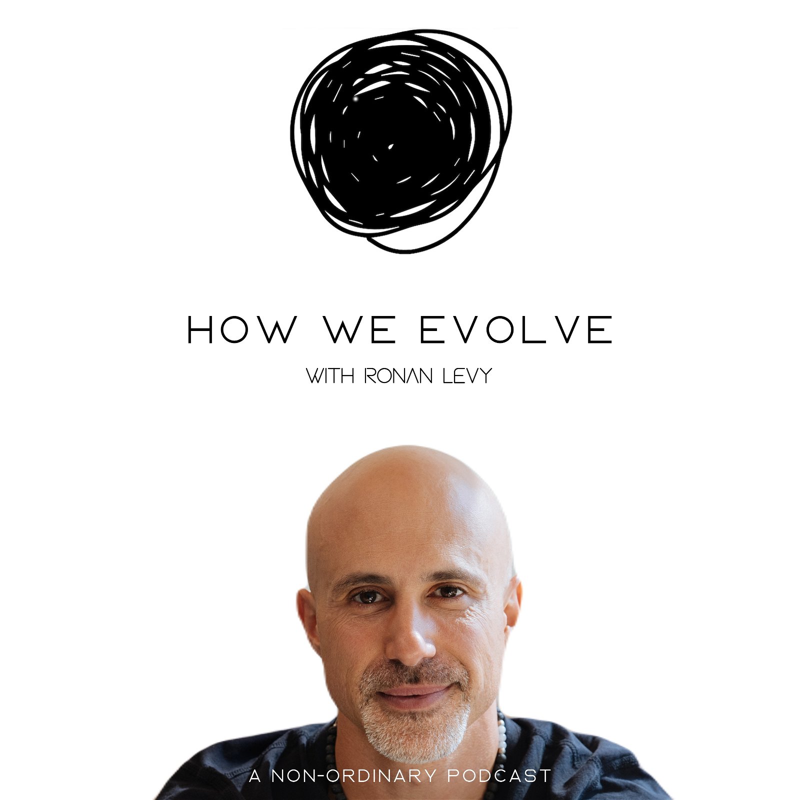 How We Evolve: A Non-Ordinary Podcast