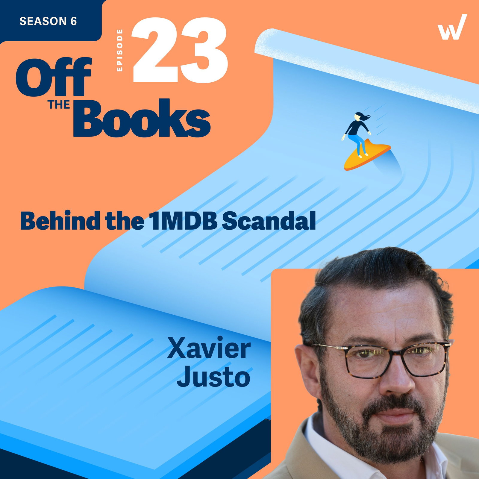 Behind the 1MDB Scandal with Xavier Justo episode artwork