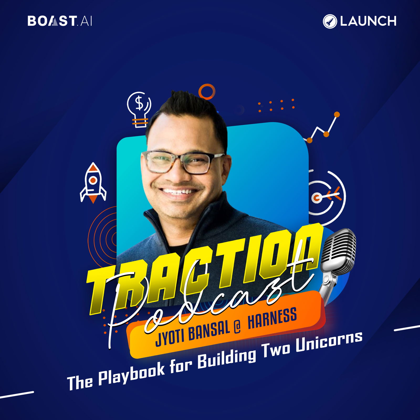 The Playbook for Building Two Unicorns in a Row with Jyoti Bansal, Harness - podcast episode cover