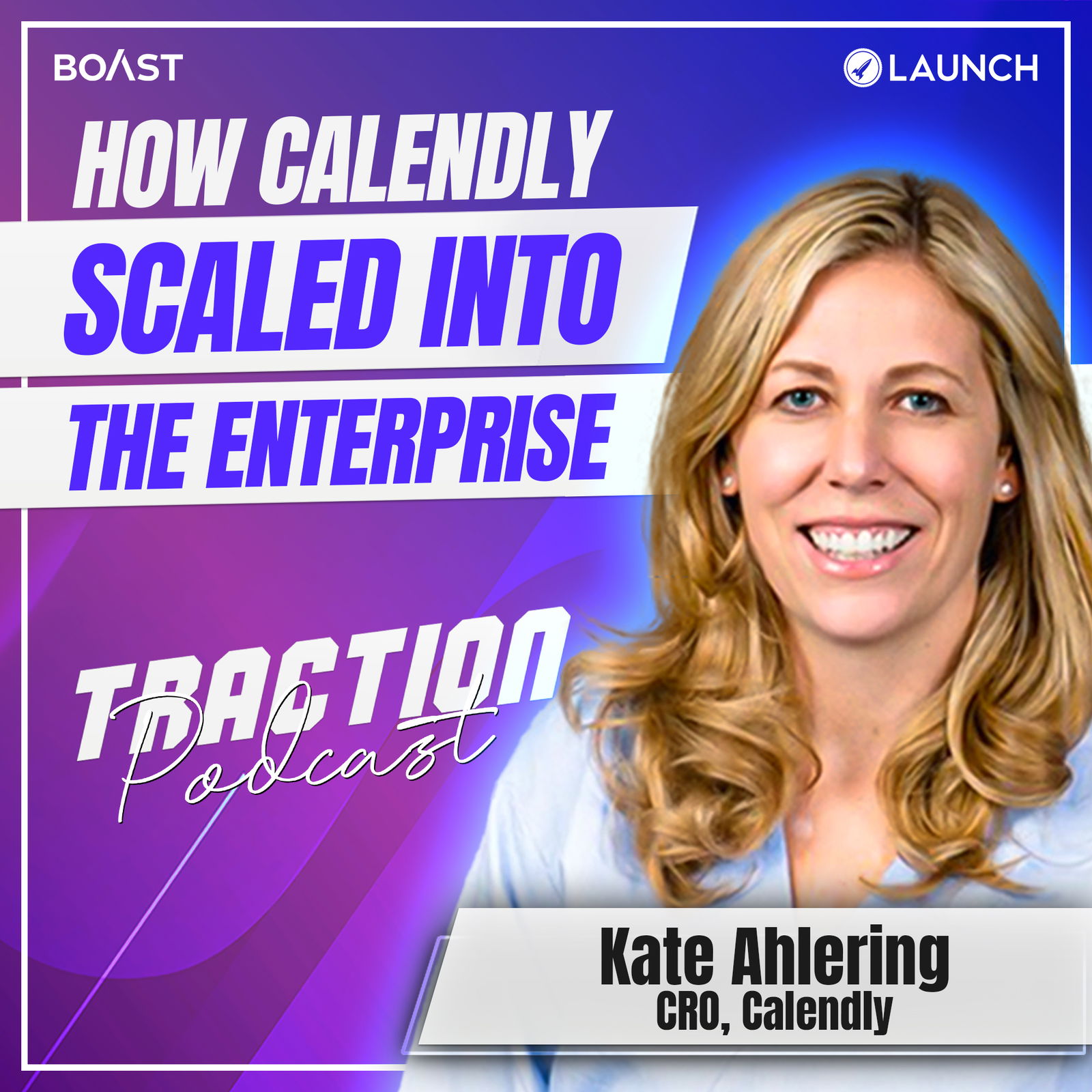 How Calendly Scaled Into the Enterprise with Kate Ahlering, Calendly - podcast episode cover