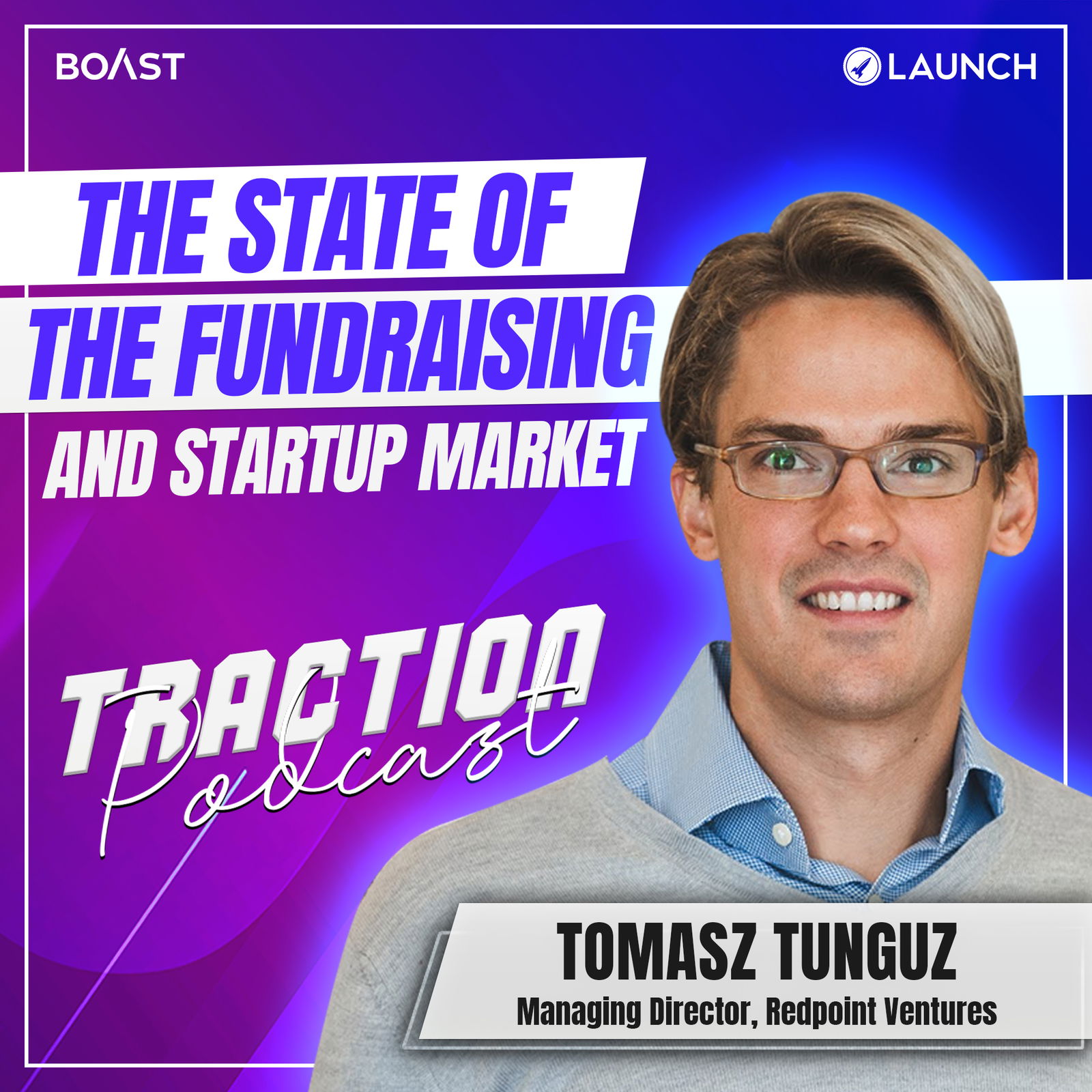 The State of the Fundraising and Startup Market with Tomasz Tunguz, Redpoint Ventures - podcast episode cover