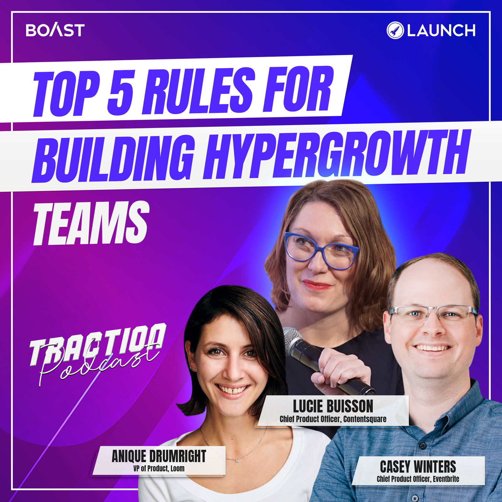 Top 5 Rules for Building Hypergrowth Teams with Lucie Buisson, Anique Drumright and Casey Winters - podcast episode cover