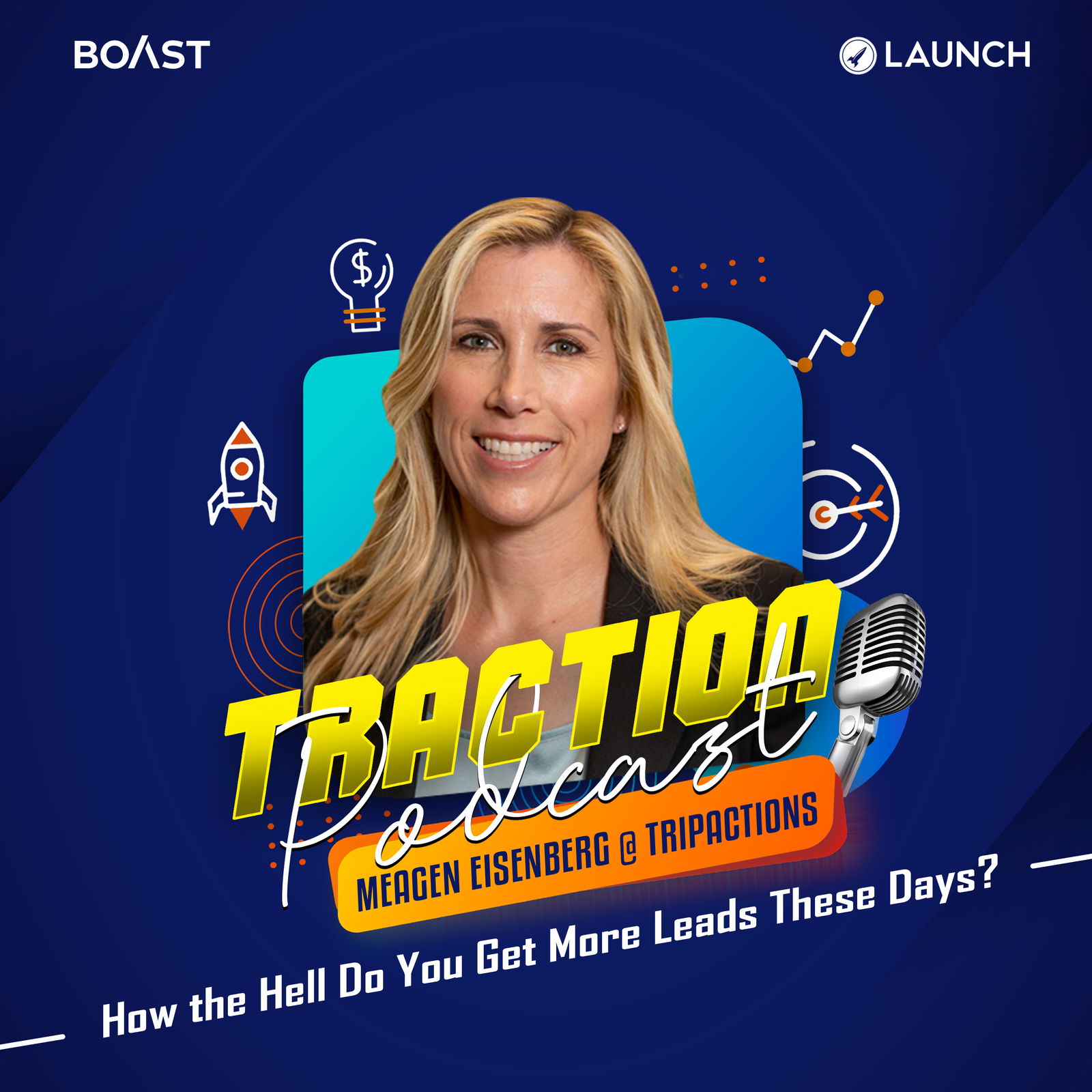 How the Hell Do You Get More Leads These Days? With Meagen Eisenberg, TripActions - podcast episode cover