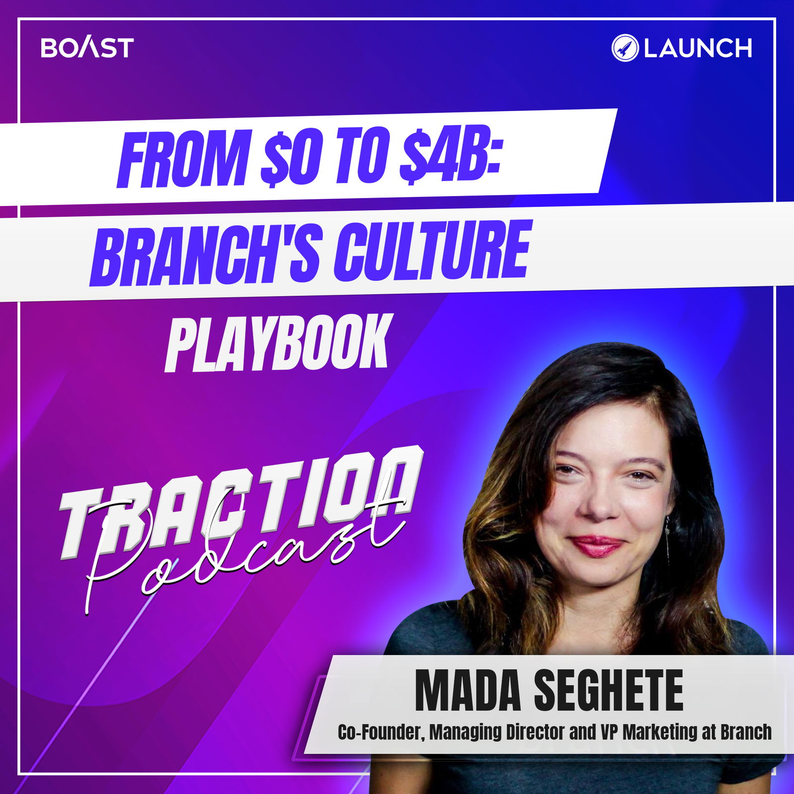 From 0 to $4B: Branch's Culture Playbook with Mada Seghete - podcast episode cover