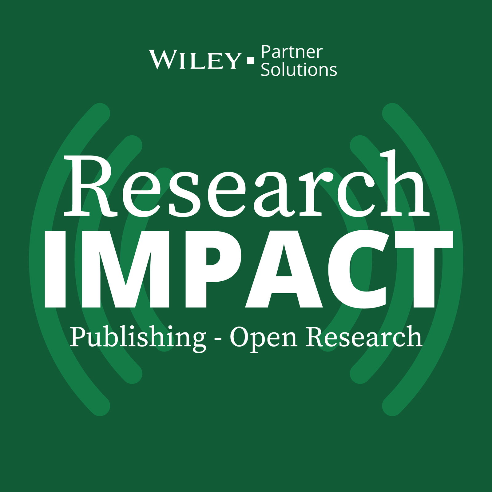 Research Impact Podcast: Conversations With Publishing Leaders on Trends and Solutions for Open Research