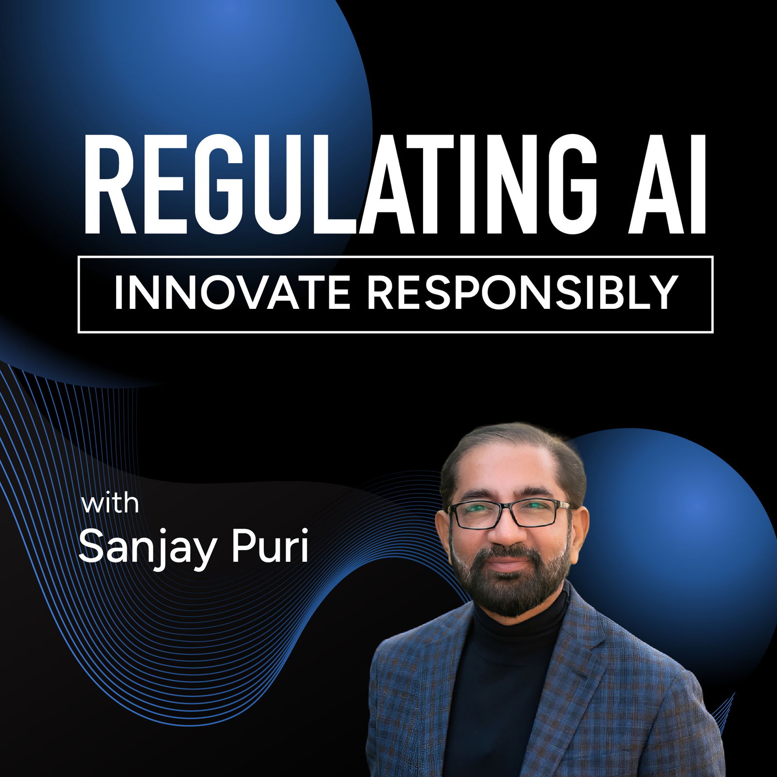 Regulating AI: Innovate Responsibly