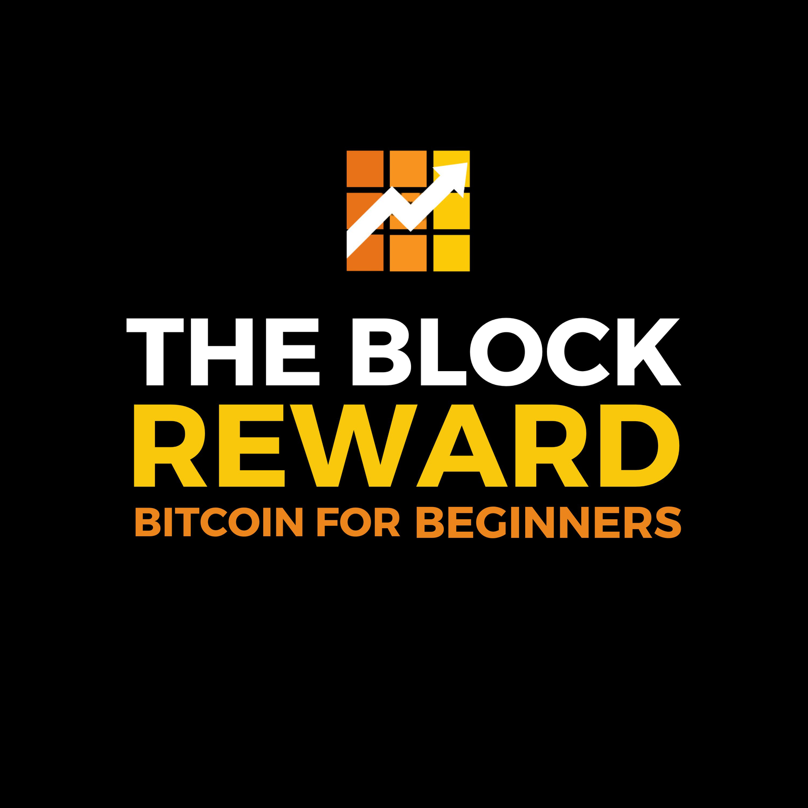 The Block Reward | Bitcoin For Beginners