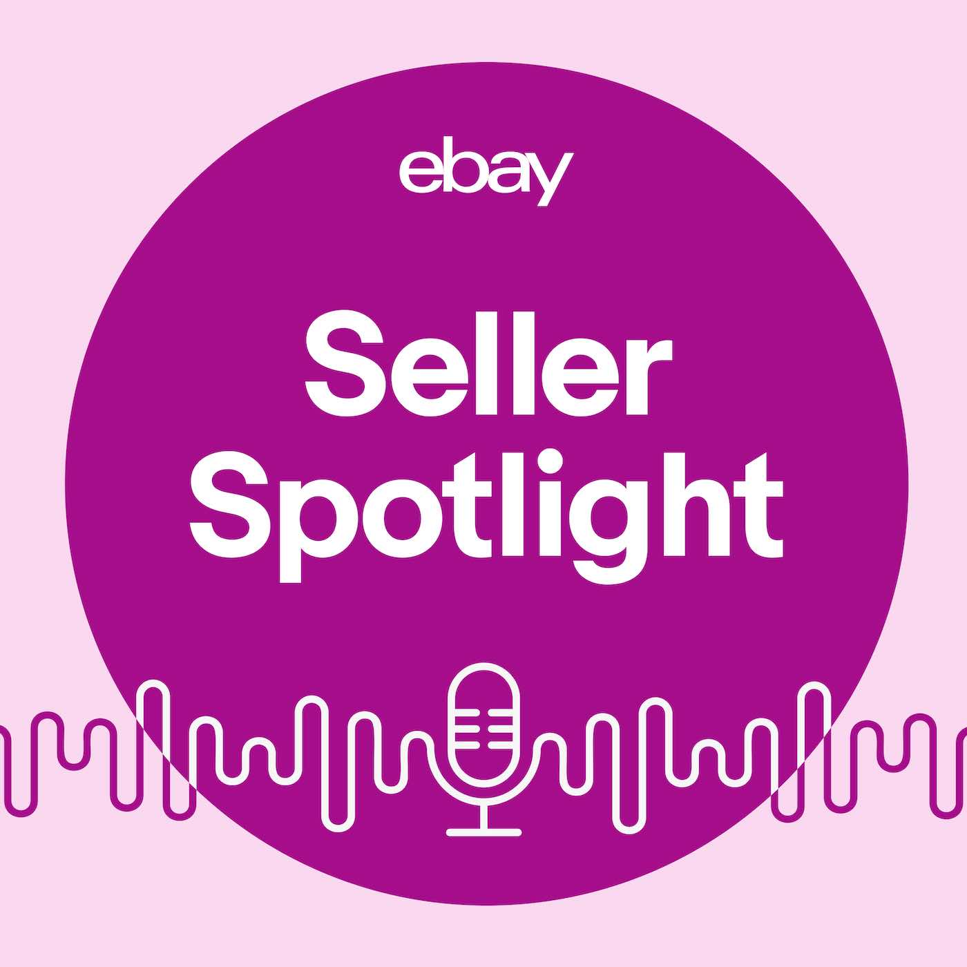 eBay Seller Spotlight Podcast